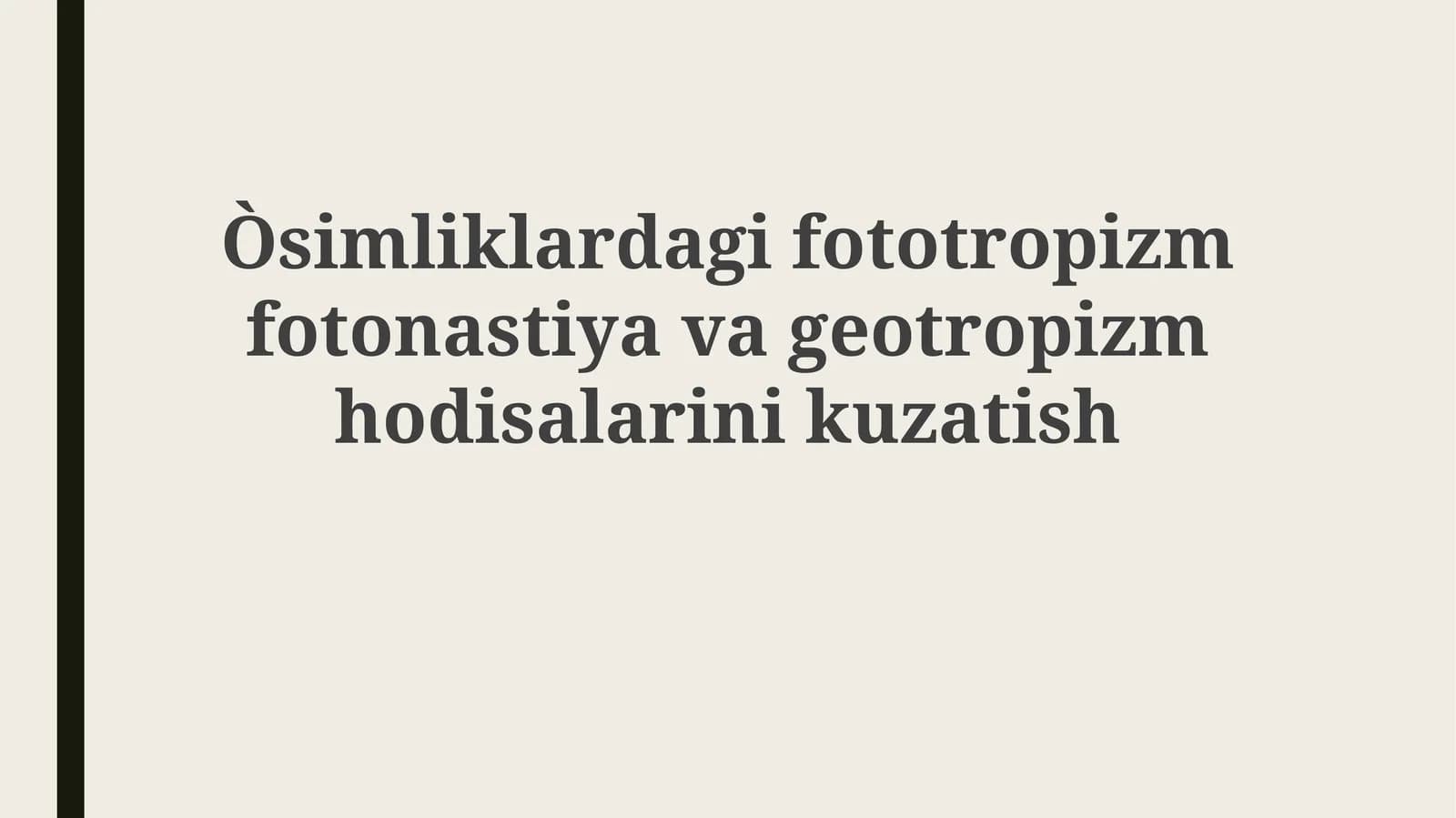 Fototropizm, Fotonastiya va Geotropizm: Ta'riflar, Mexanizmlar va Ta'sir Etuvchi Omillar