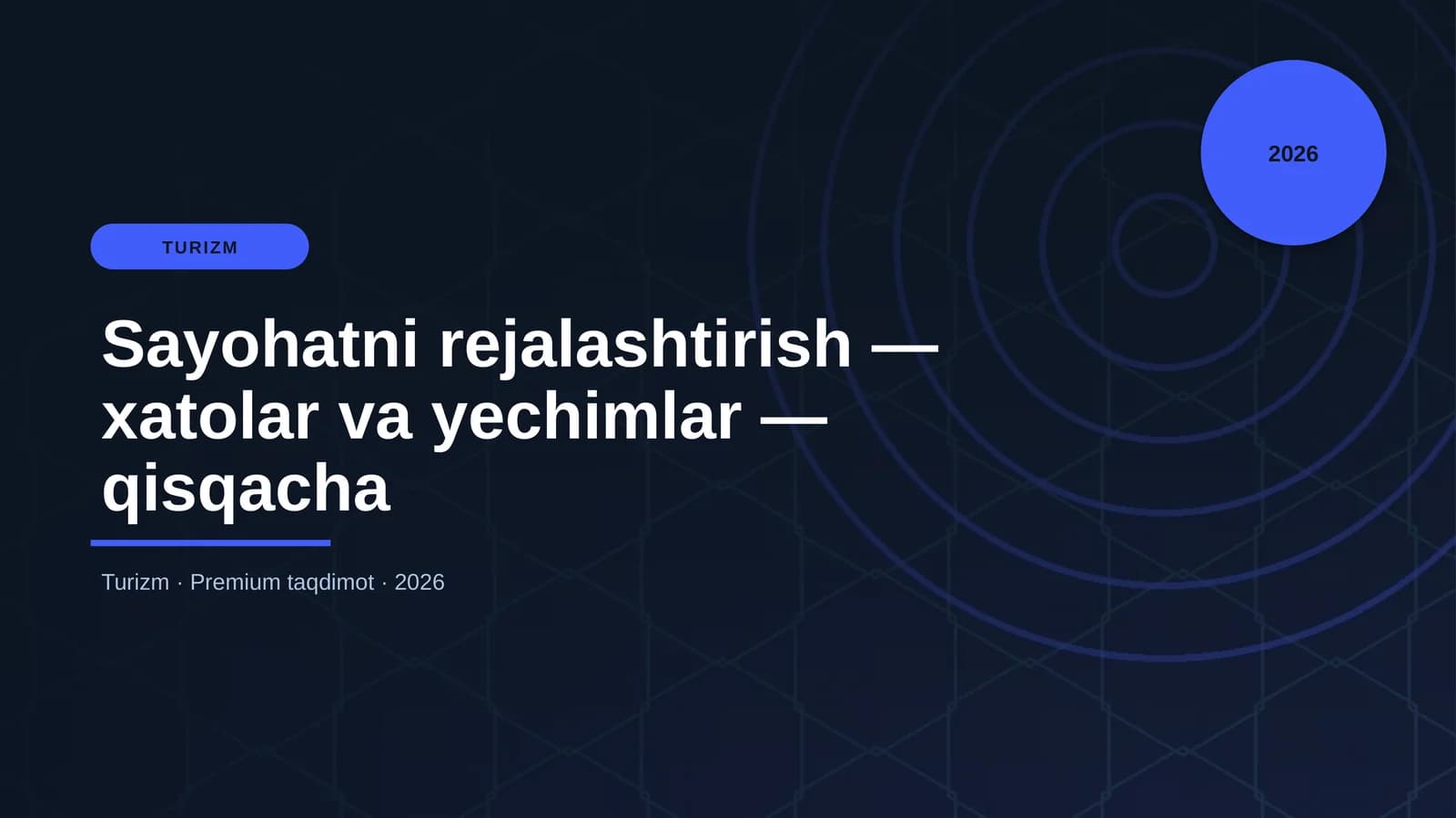 Sayohatni rejalashtirish — xatolar va yechimlar — qisqacha