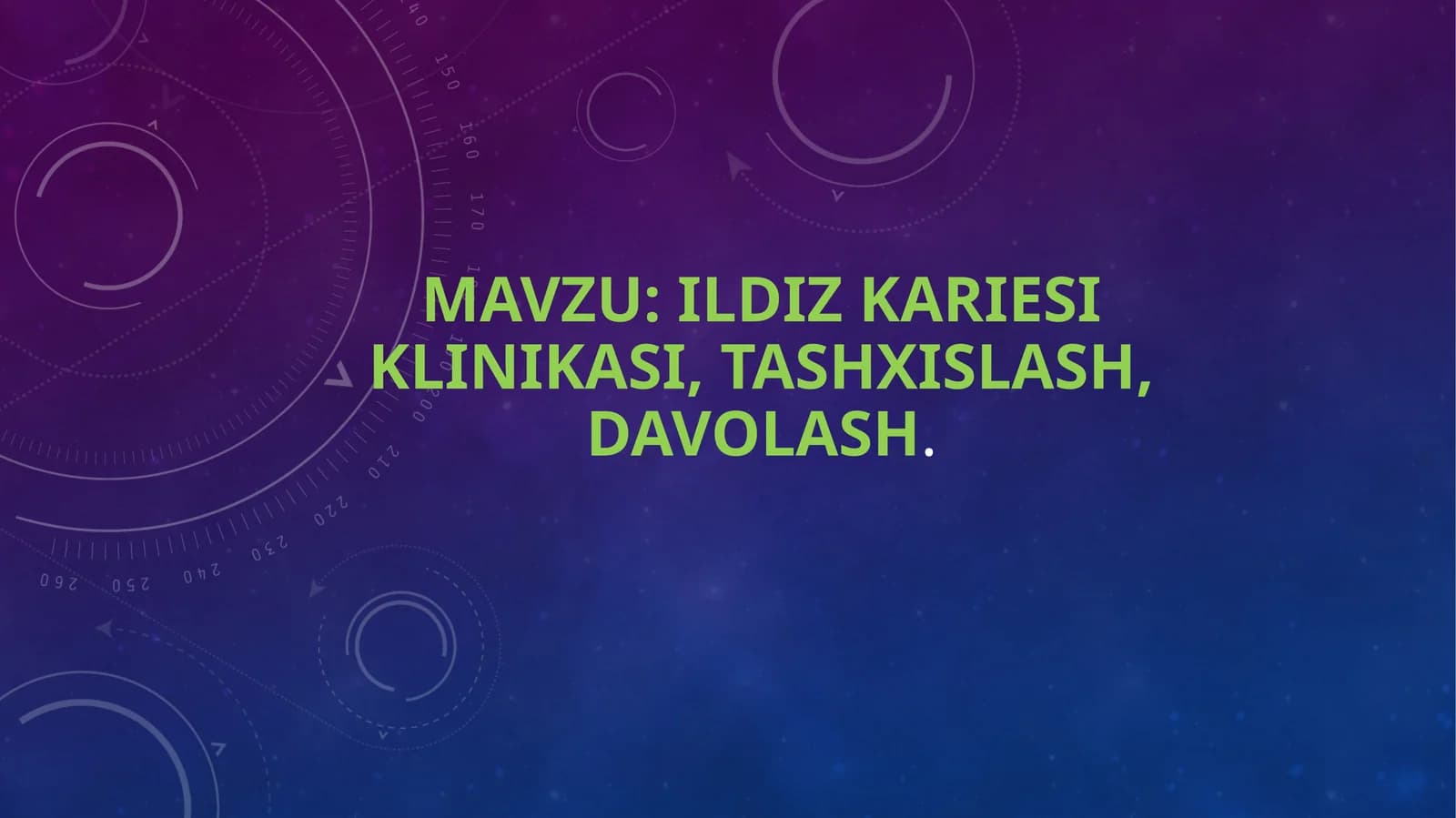 ILDIZ KARIESI KLINIKASI, TASHXISLASH, DAVOLASH