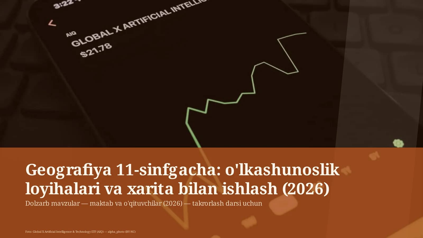 Geografiya 11-sinfgacha: o'lkashunoslik loyihalari va xarita bilan ishlash