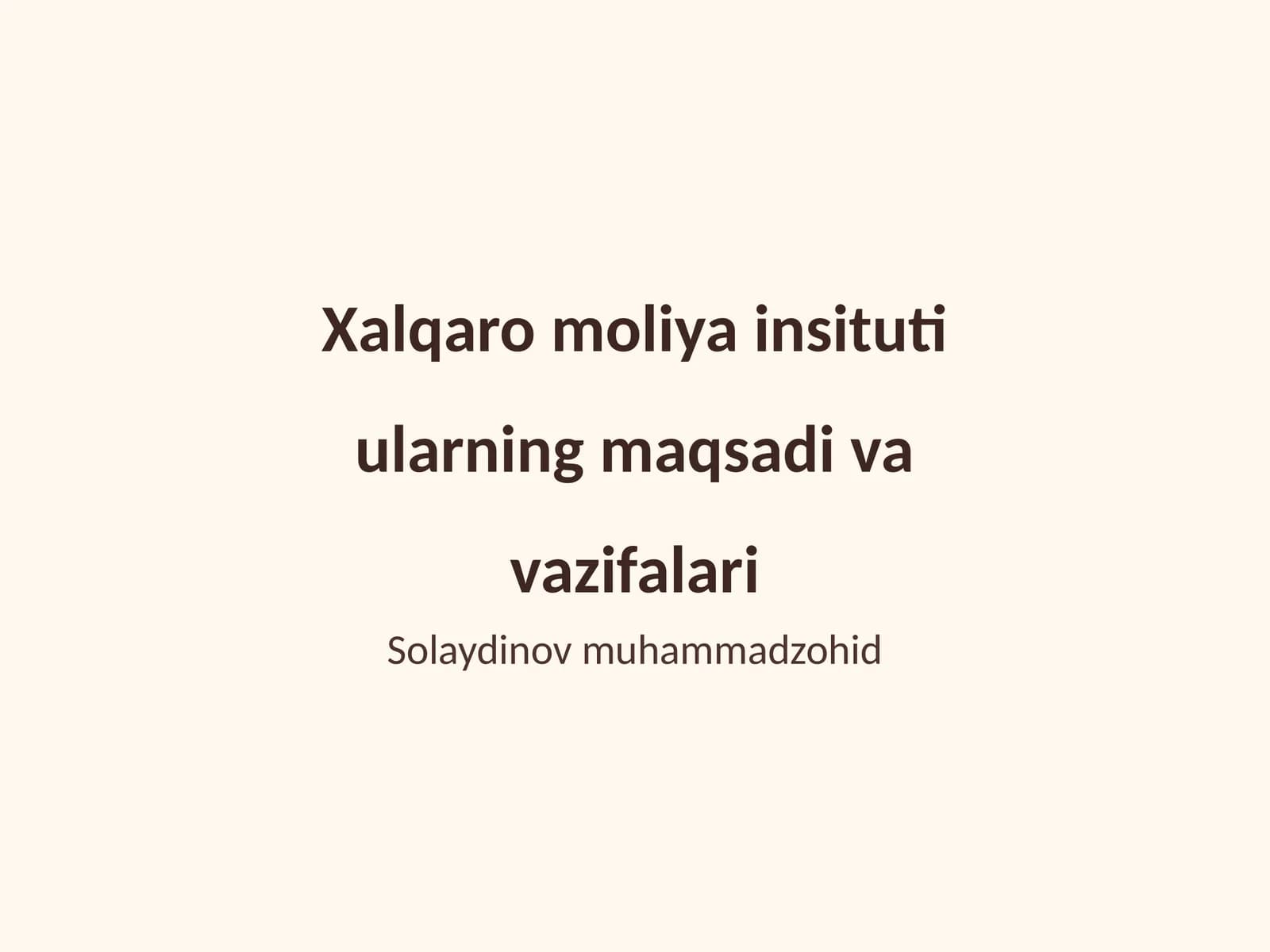 Xalqaro moliya insituti ularning maqsadi va vazifalari