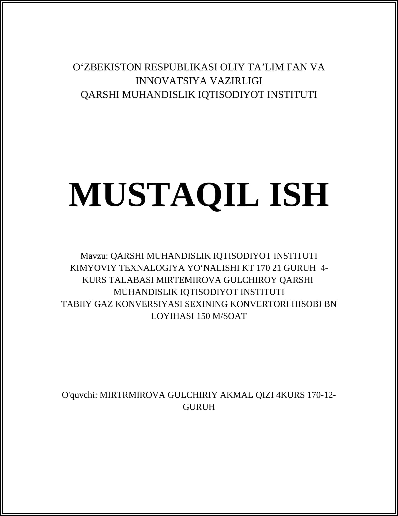 QARSHI MUHANDISLIK IQTISODIYOT INSTITUTI KIMYOVIY TEXNALOGIYA YOʻNALISHI KT 170 21 GURUH 4-KURS TALABASI MIRTEMIROVA GULCHIROY