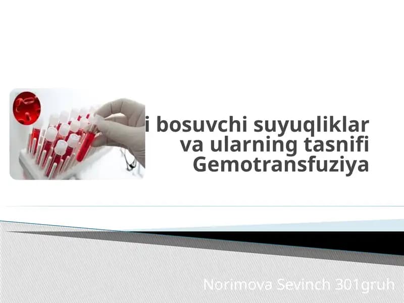 Qono’rninibosuvchisuyuqliklarvaularningtasnifiGemotransfuziya