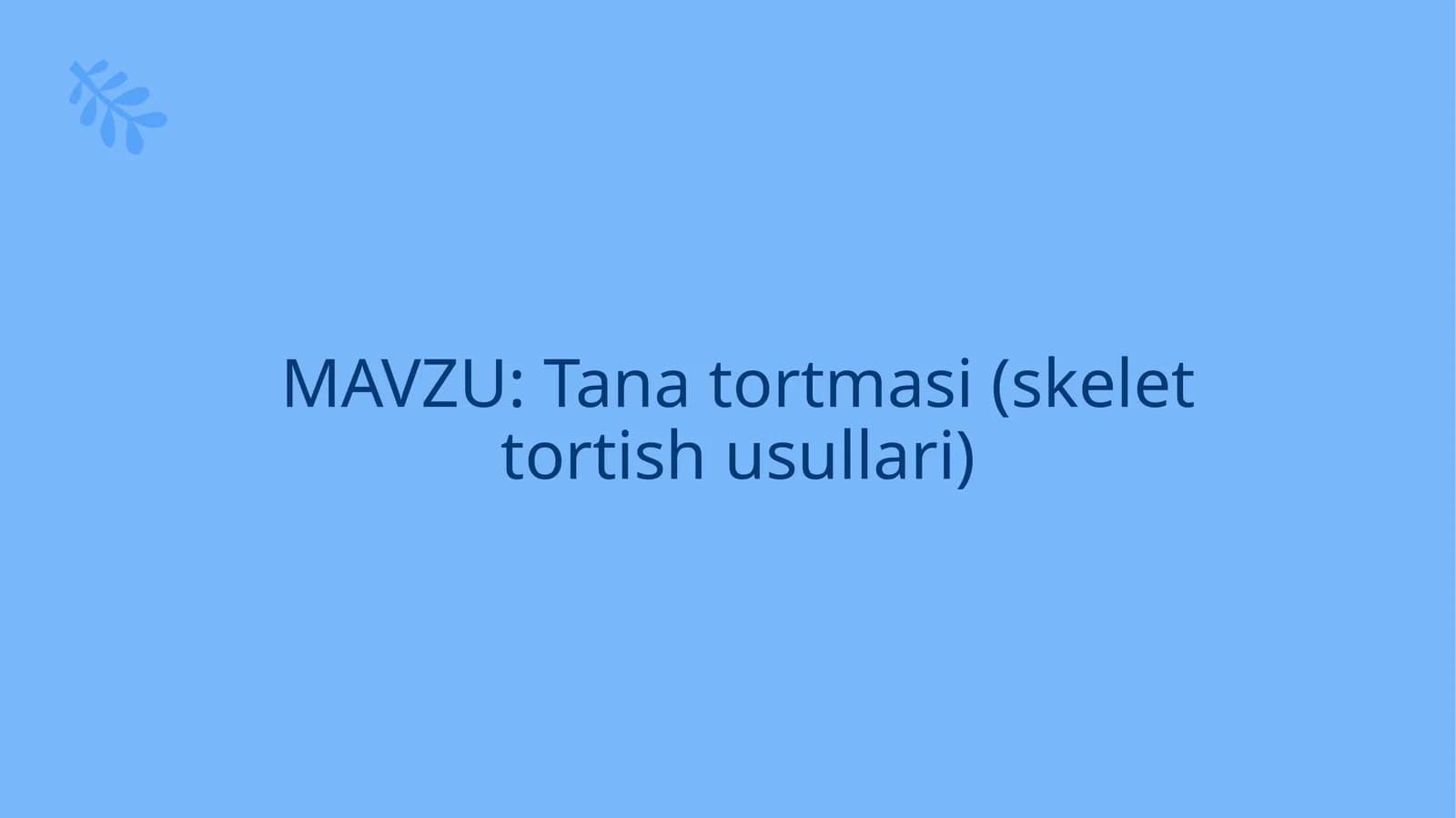 Tana tortmasi (skelet tortish usullari)