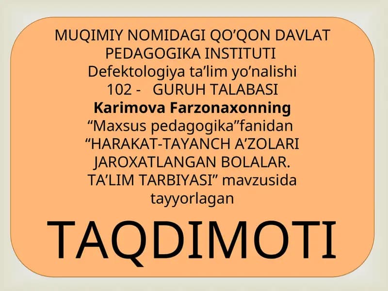 HARAKAT-TAYANCH A’ZOLARI JAROXATLANGAN BOLALAR. TA’LIM TARBIYASI