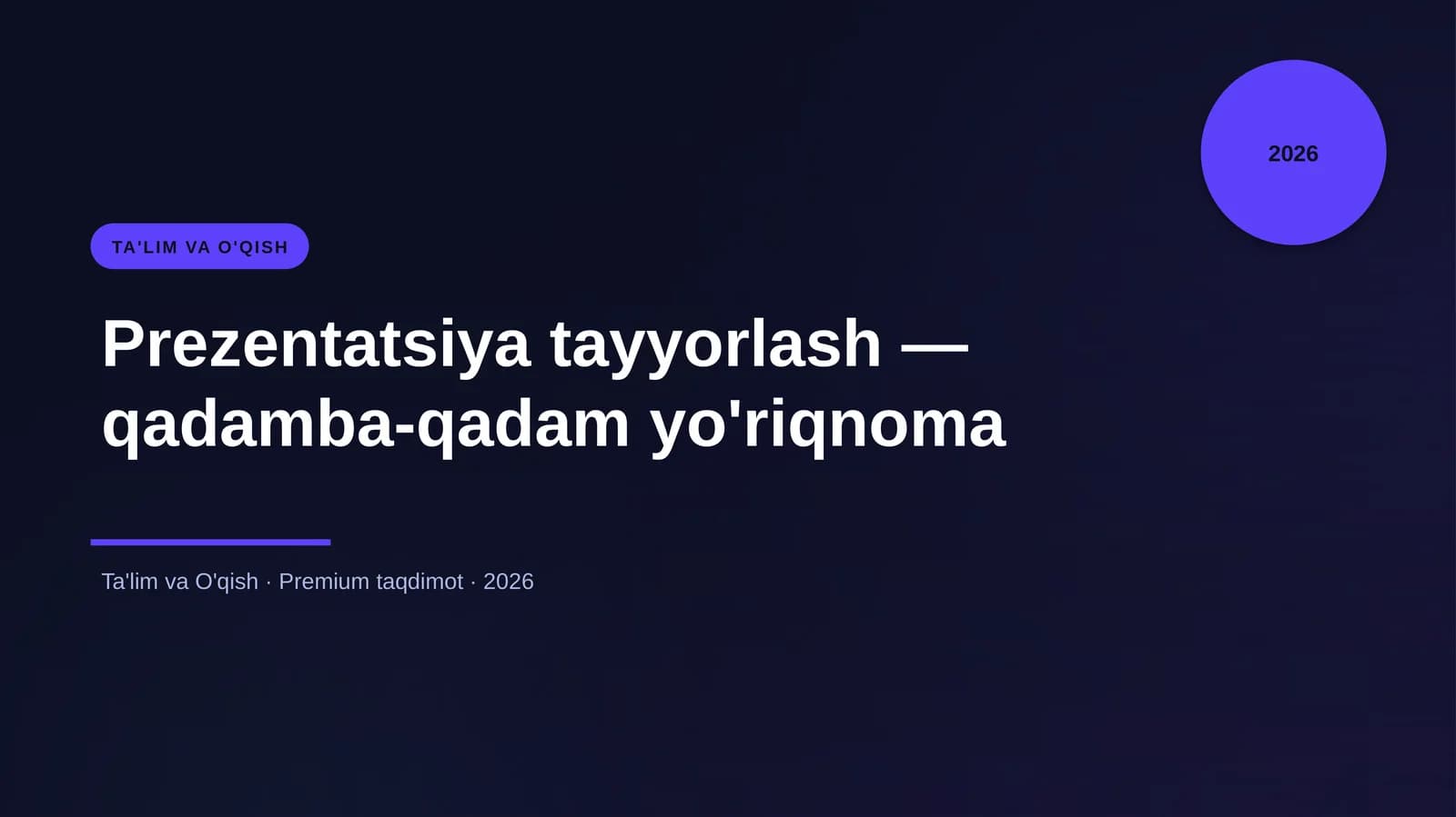 Prezentatsiya tayyorlash — qadamba-qadam yo'riqnoma