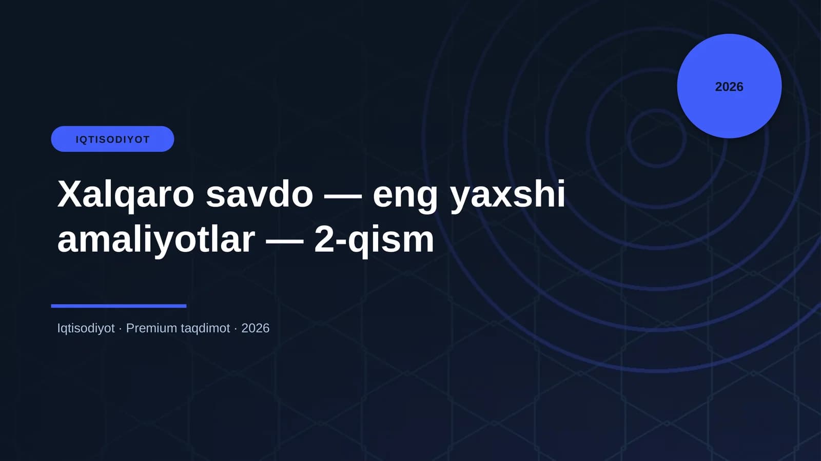 Xalqaro savdo — eng yaxshi amaliyotlar — 2-qism