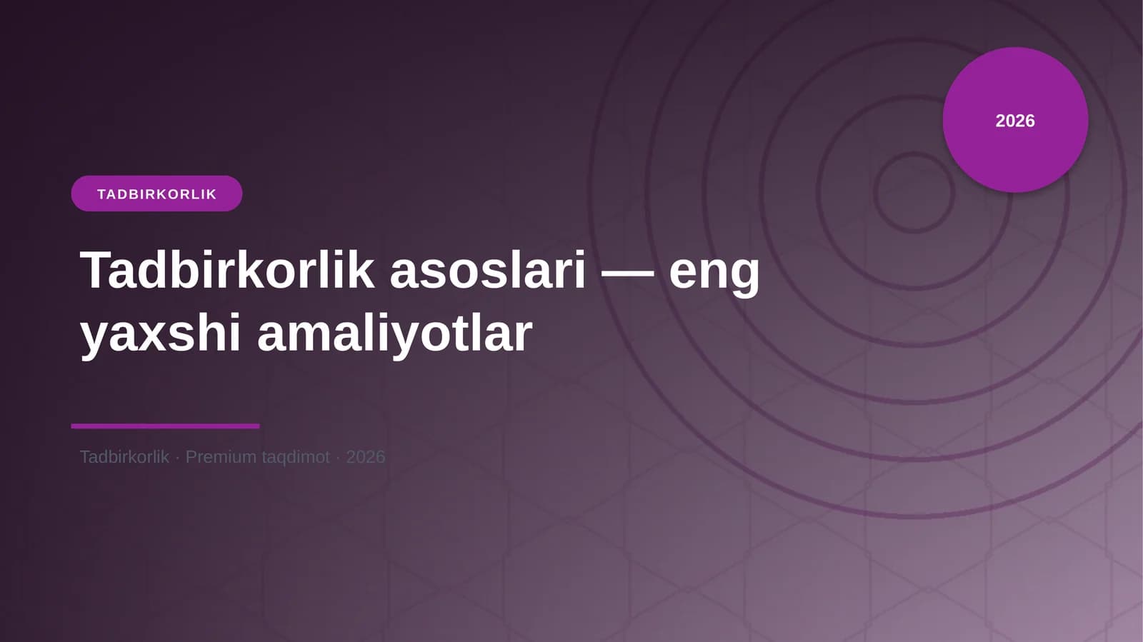 Tadbirkorlik asoslari — eng yaxshi amaliyotlar