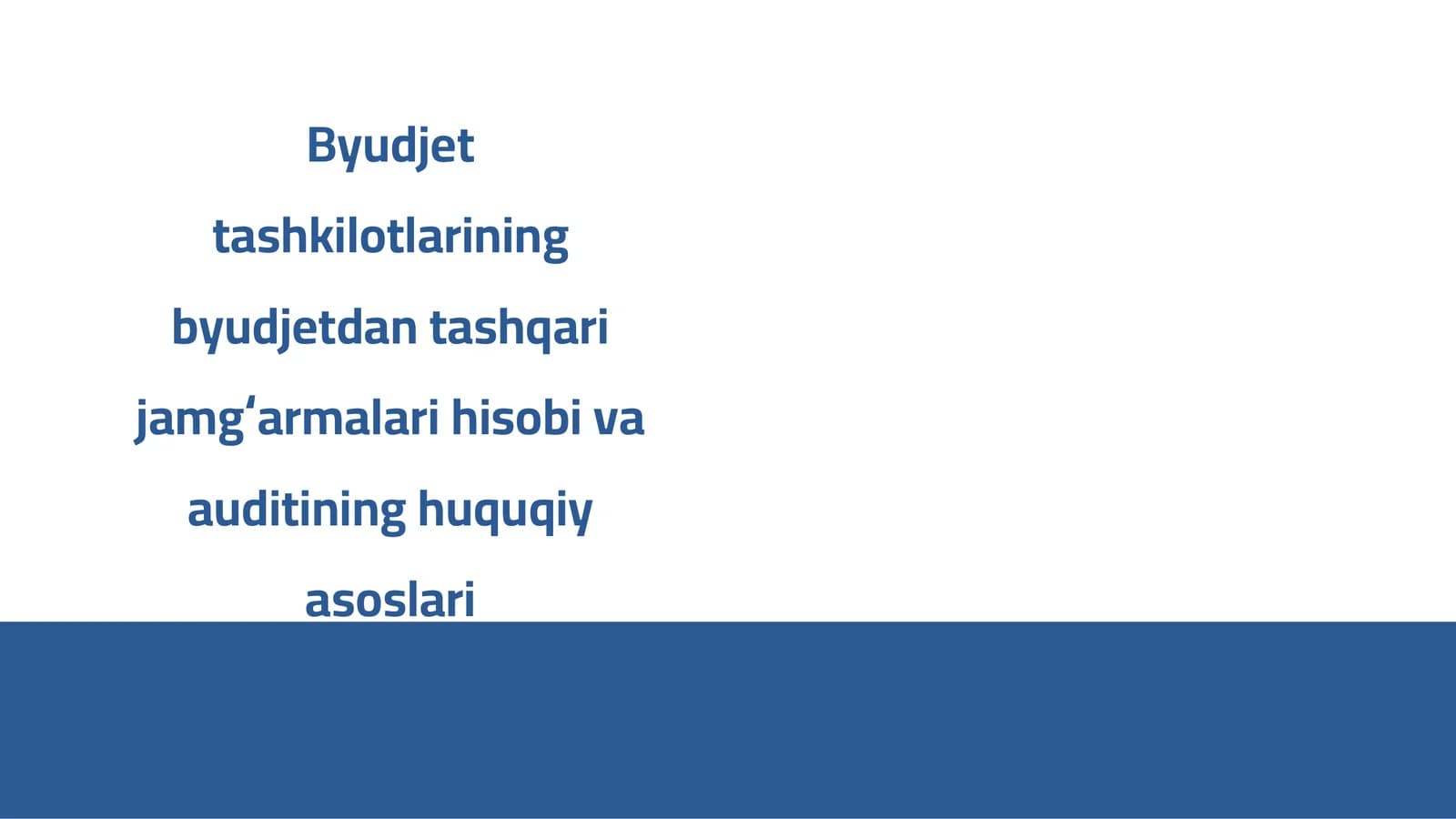 Byudjet tashkilotlarining byudjetdan tashqari jamgʻarmalari hisobi va auditining huquqiy asoslari