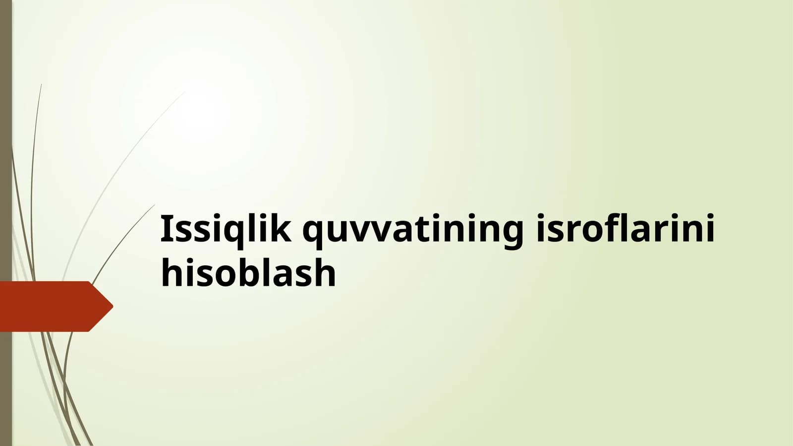 Issiqlikquvvatiningisroflarinihisoblash