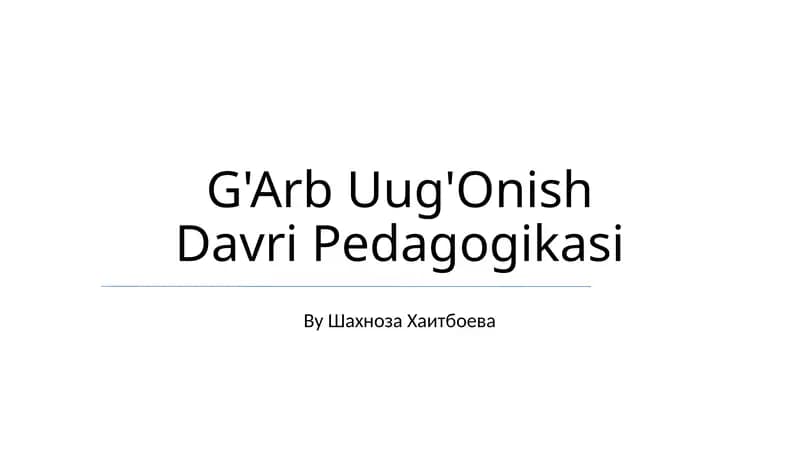 G'Arb Uug'Onish Davri Pedagogikasi