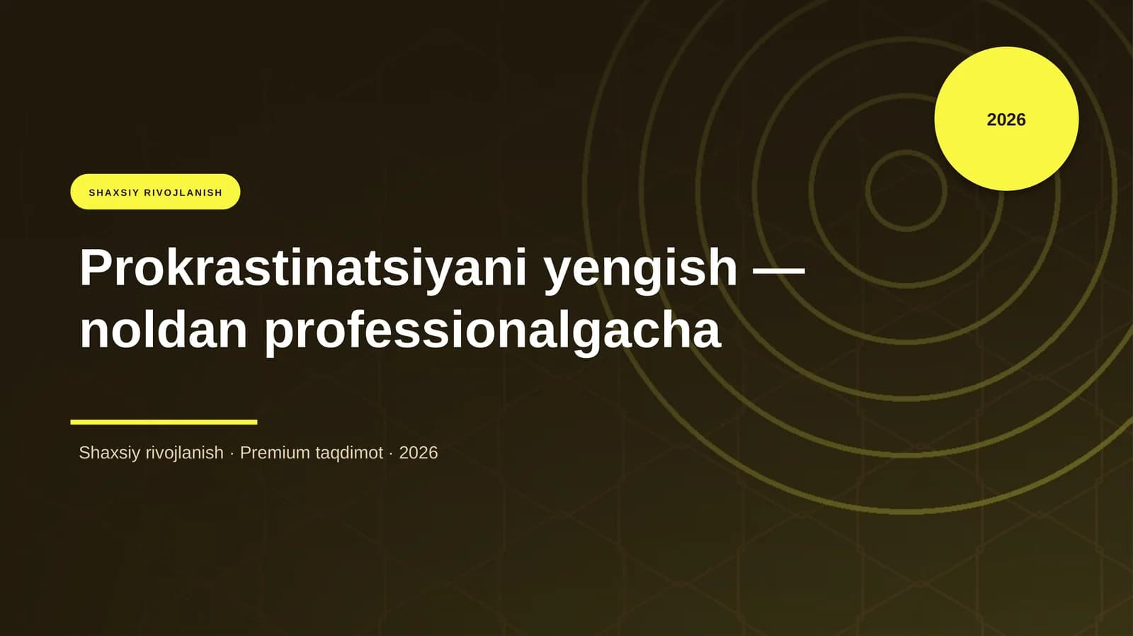 Prokrastinatsiyani yengish — noldan professionalgacha