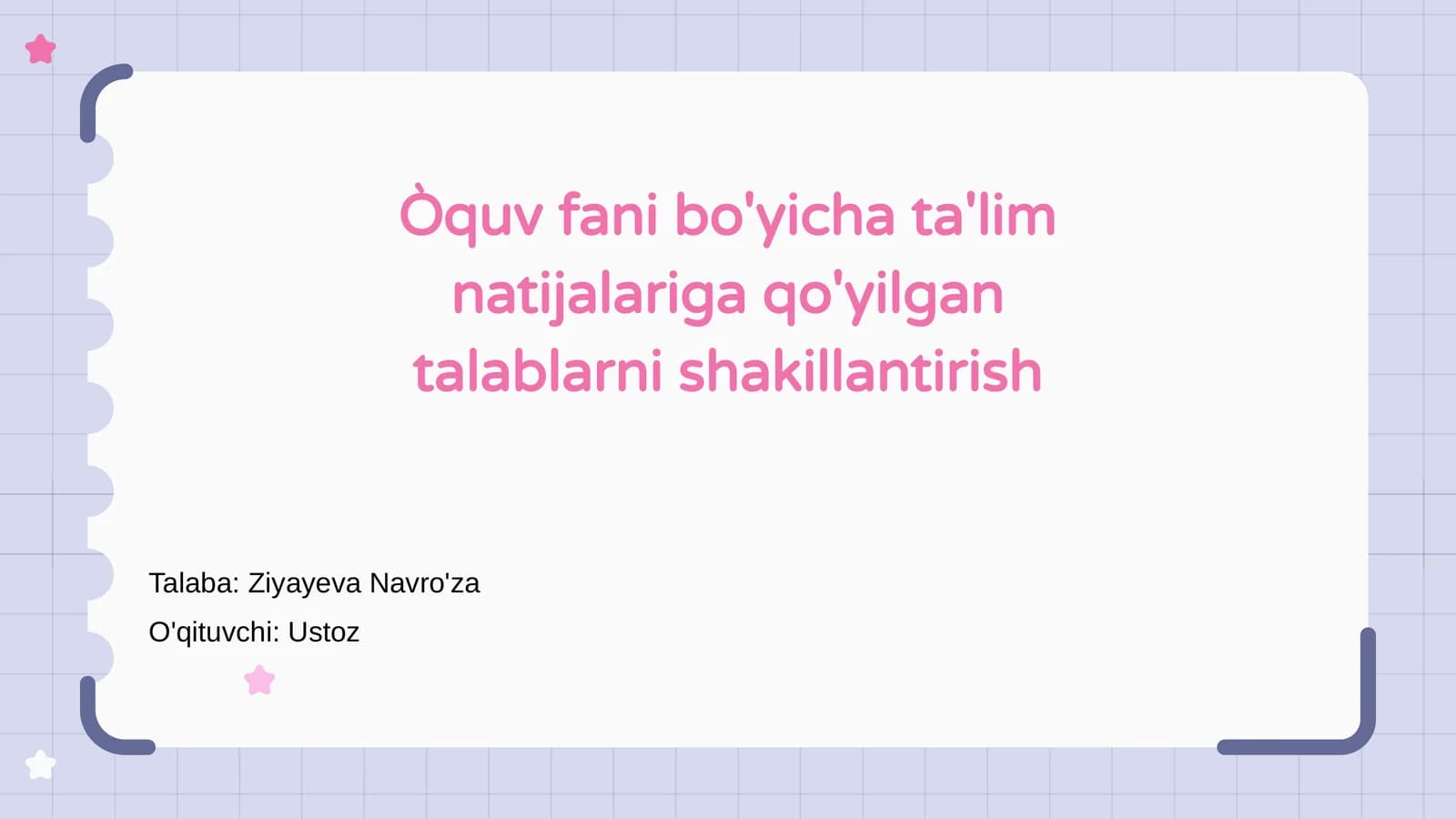 Òquv fani bo'yicha ta'lim natijalariga qo'yilgan talablarni shakillantirish