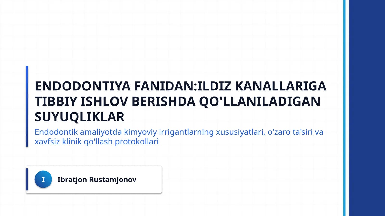 Endodontiya fanidan:Ildiz kanallariga tibbiy ishlov berishda qo'llaniladigan suyuqliklar