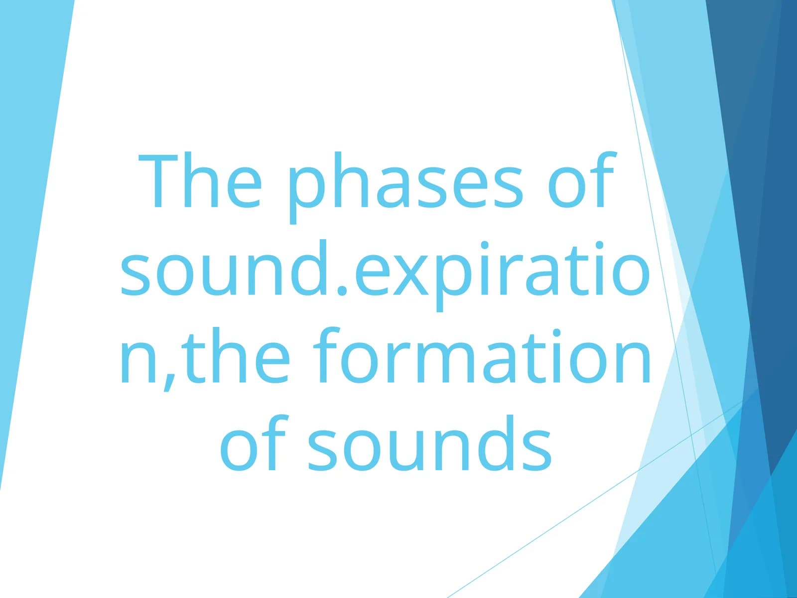 The Phases of Sound Expiration