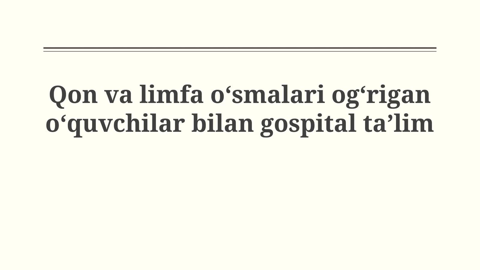 Qon va limfa oʻsmalari ogʻrigan oʻquvchilar bilangospitaltaʼlim