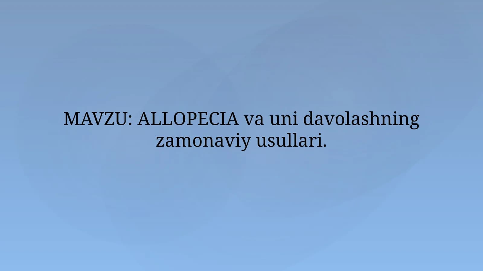 ALLOPECIAni davolashning zamonaviy usullari