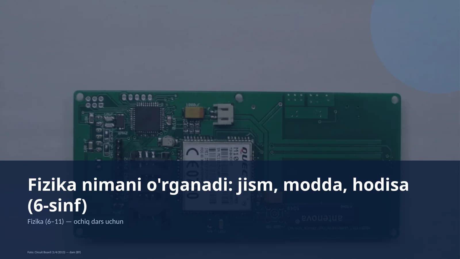 Fizika nimani o'rganadi: jism, modda, hodisa (6-sinf)