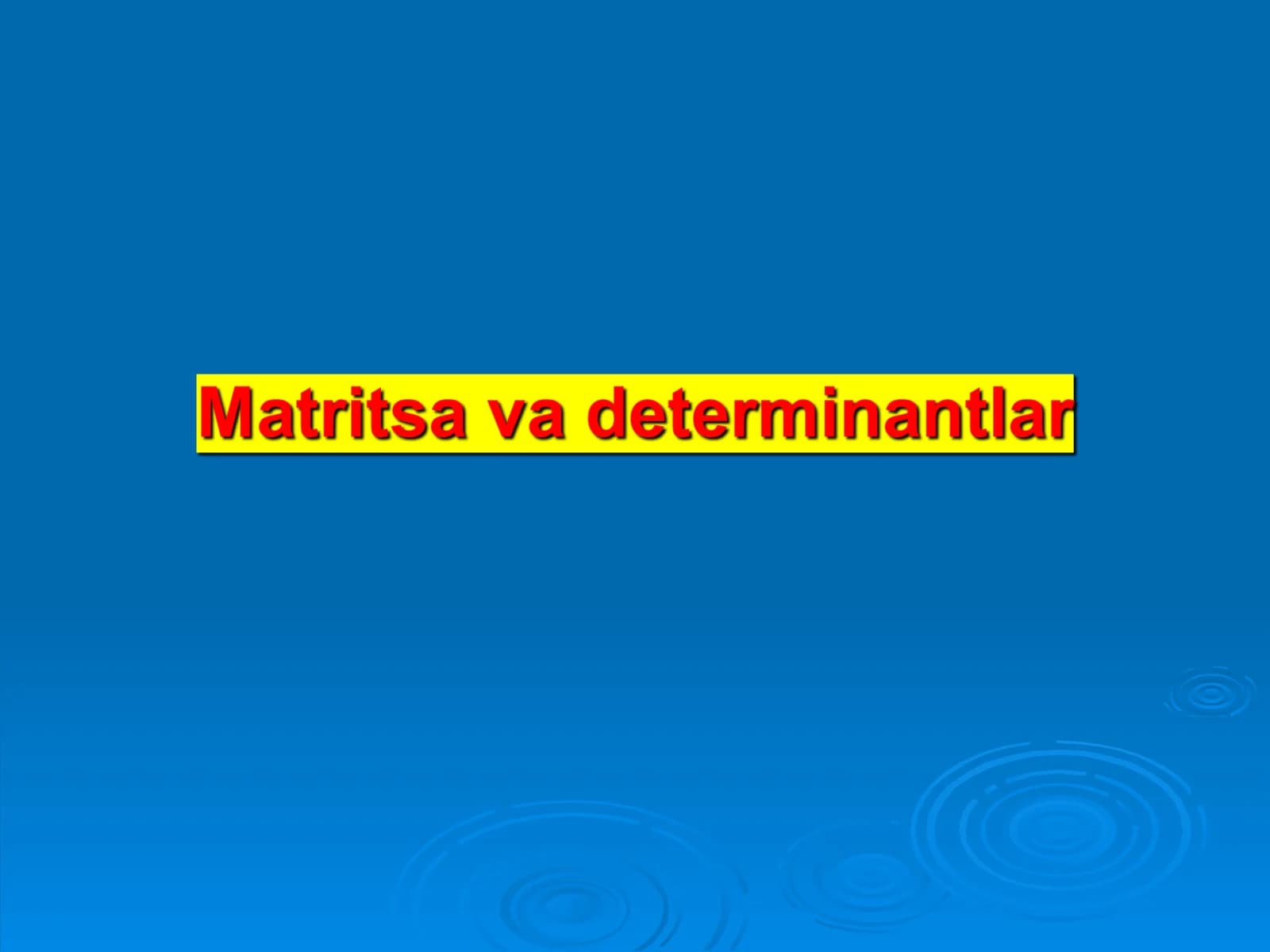Matritsa va dеtеrminаntlаr
