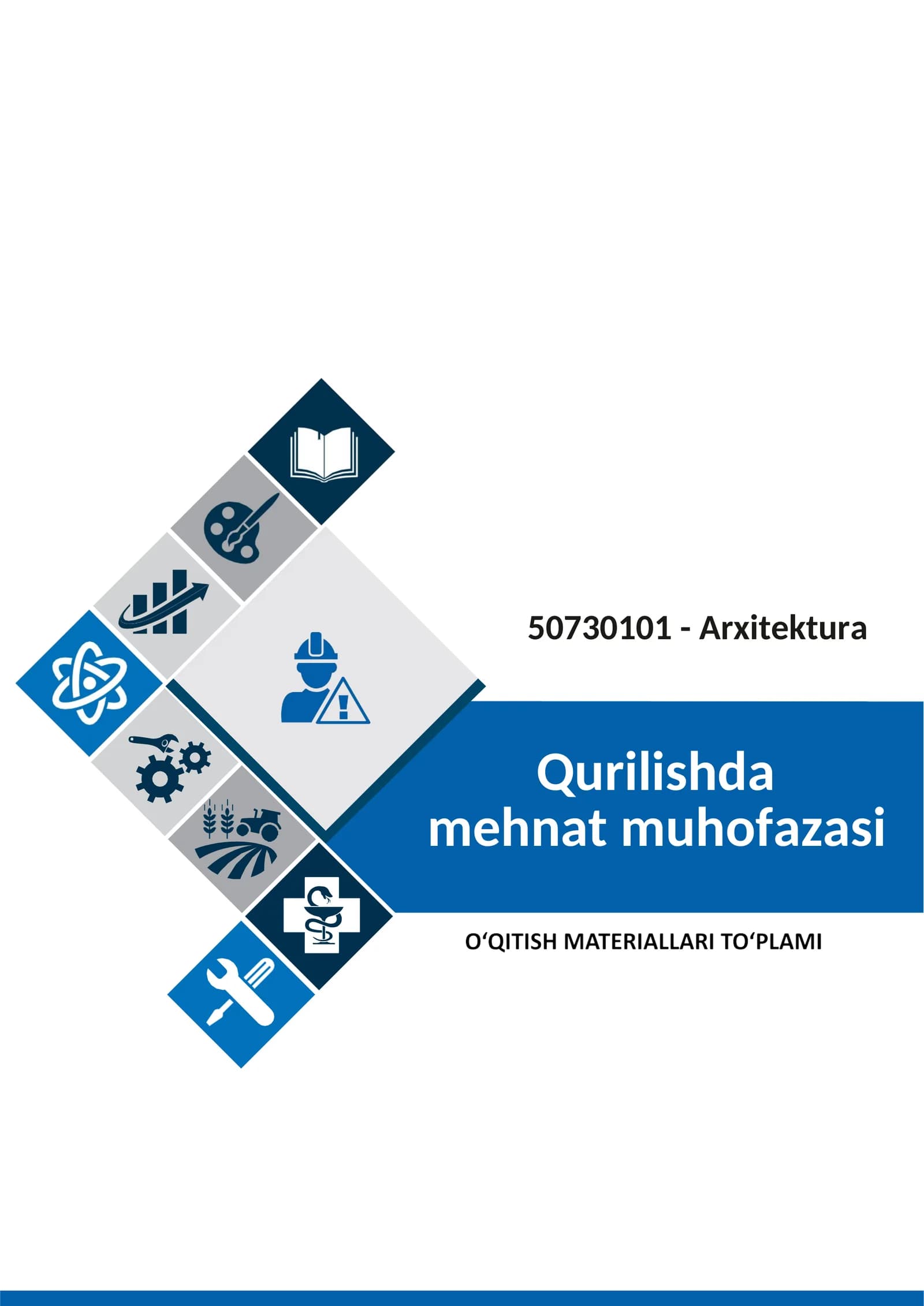 “QURILIShDA MEHNAT MUHOFAZASI” FANIDAN o'qitish materiallari to'plami