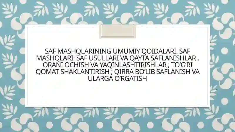Safmashqlarining umumiy qoidalari