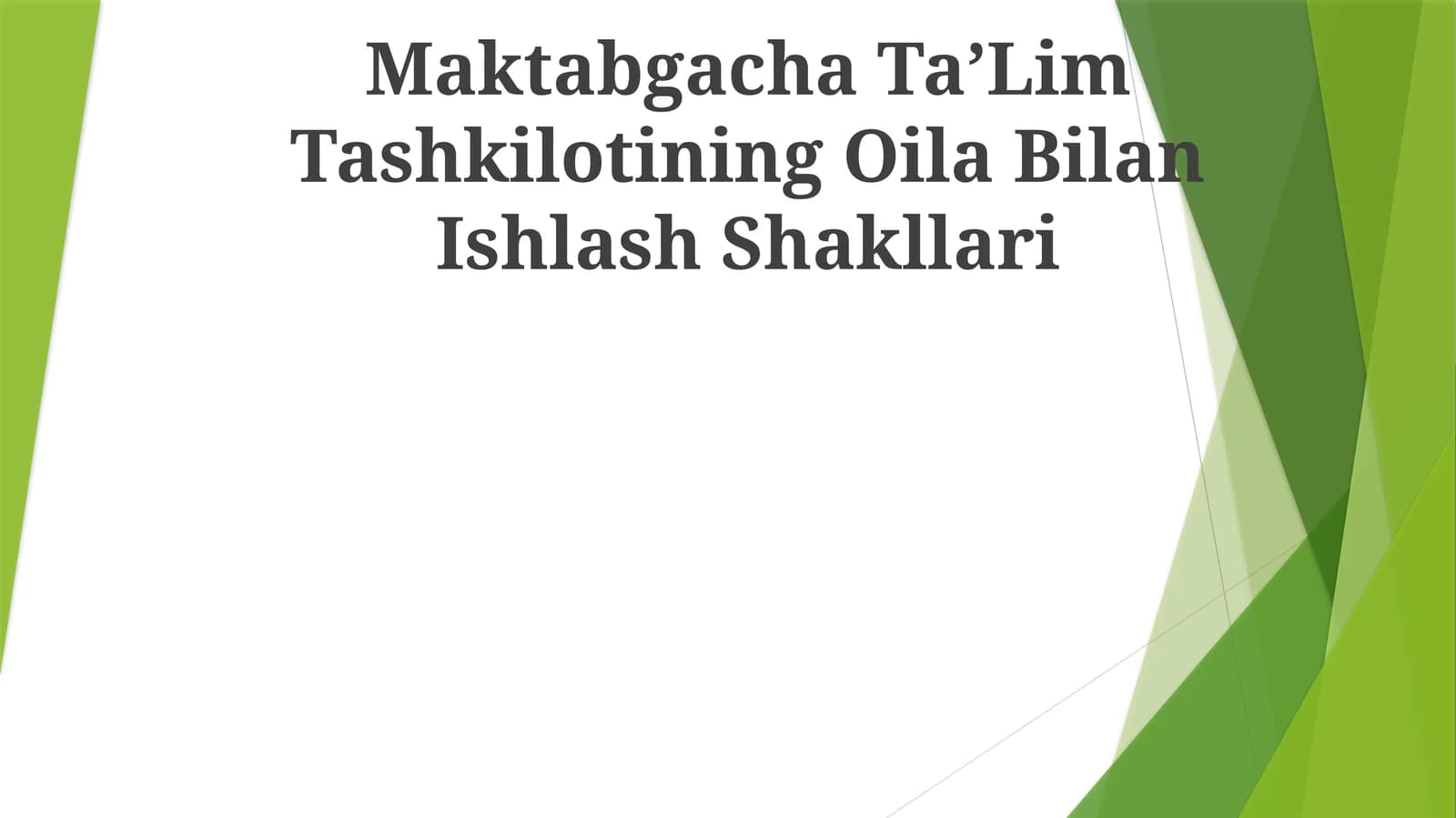Maktabgacha TaʼLim Tashkilotining Oila Bilan Ishlash Shakllari