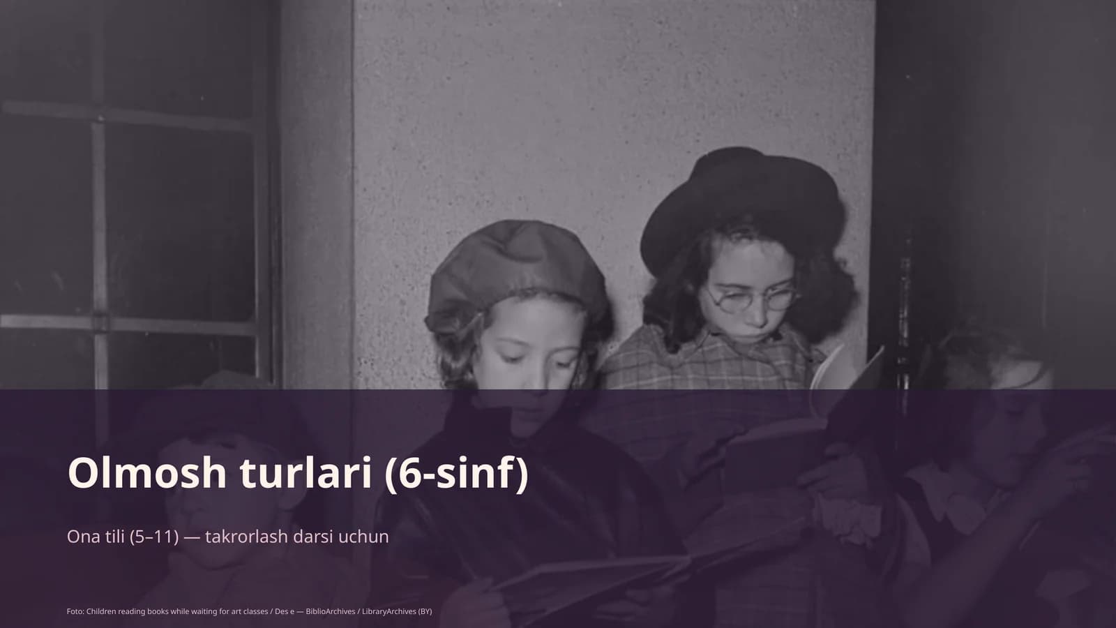 Olmosh turlari (6-sinf)
