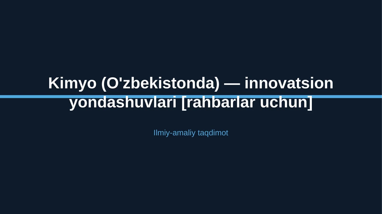 Kimyo (O'zbekistonda) — innovatsion yondashuvlari [rahbarlar uchun]