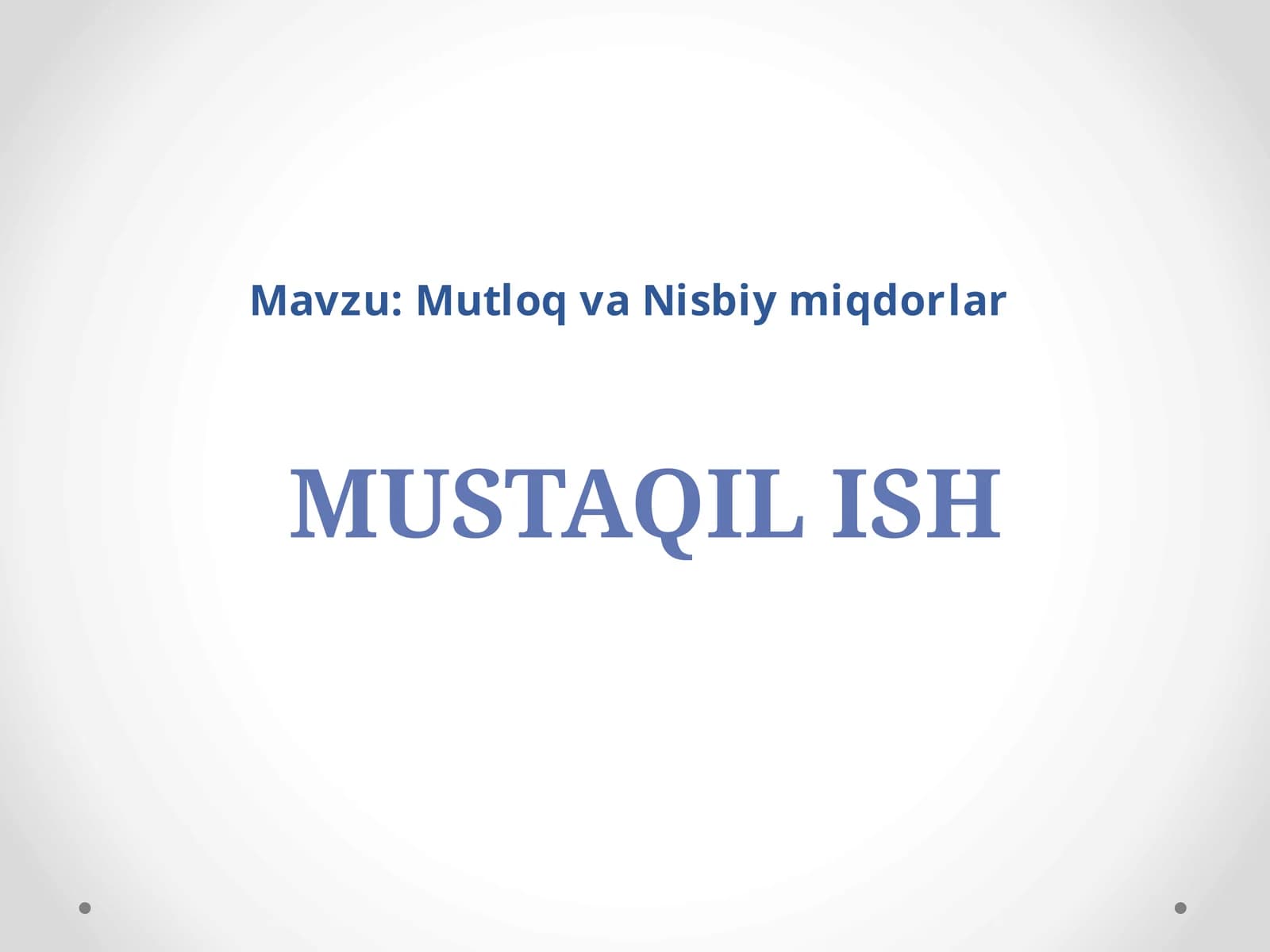 Mutloq va Nisbiy miqdorlar