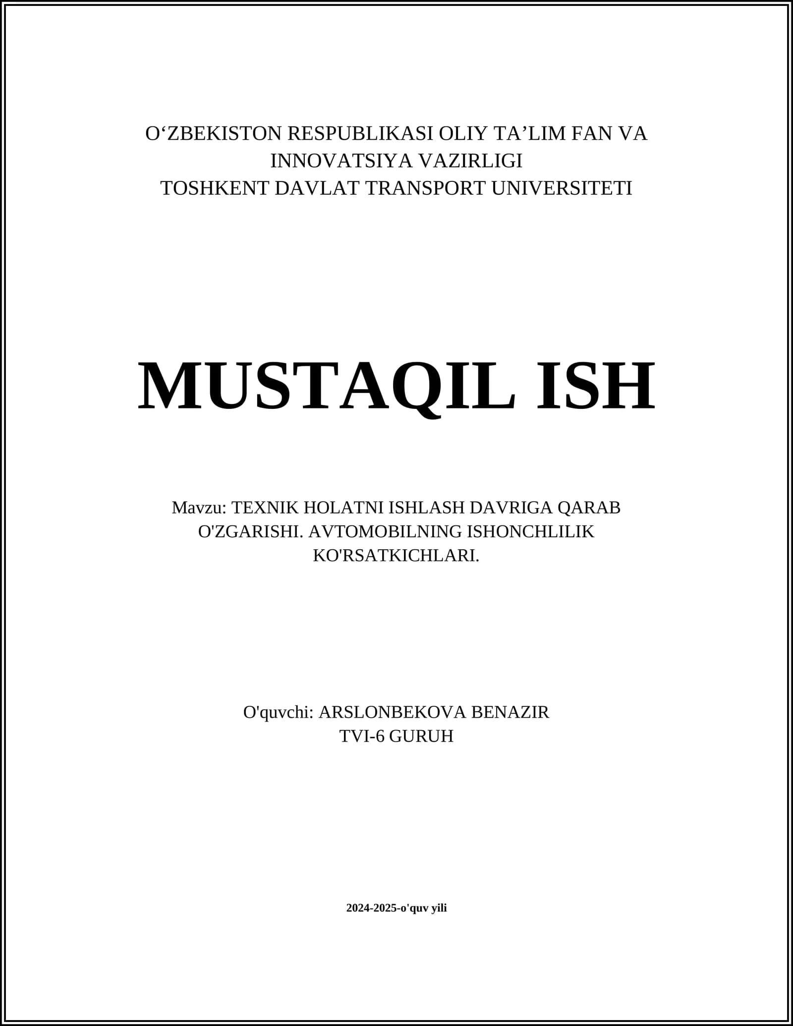 TEXNIK HOLATNI ISHLASH DAVRIGA QARAB O'ZGARISHI. AVTOMOBILNING ISHONCHLILIK KO'RSATKICHLARI