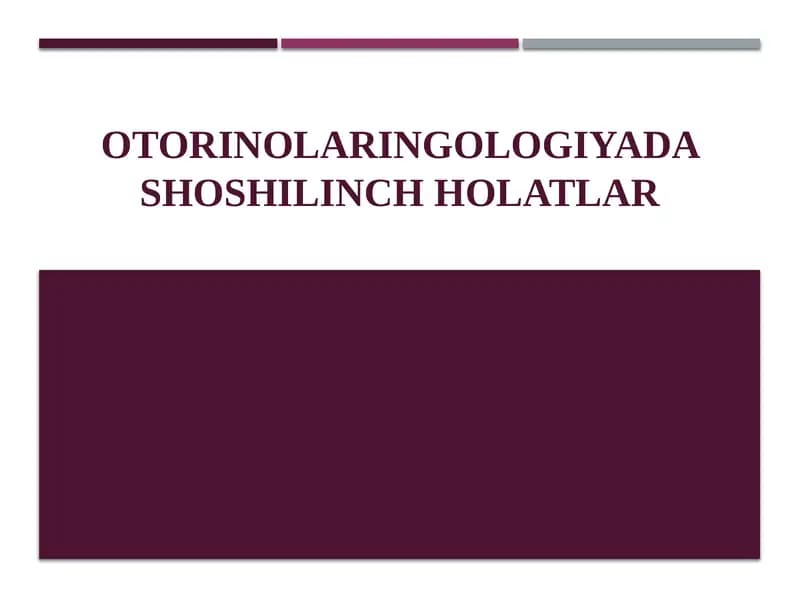 Otorinolaringologiyada shoshilinch Holatlar