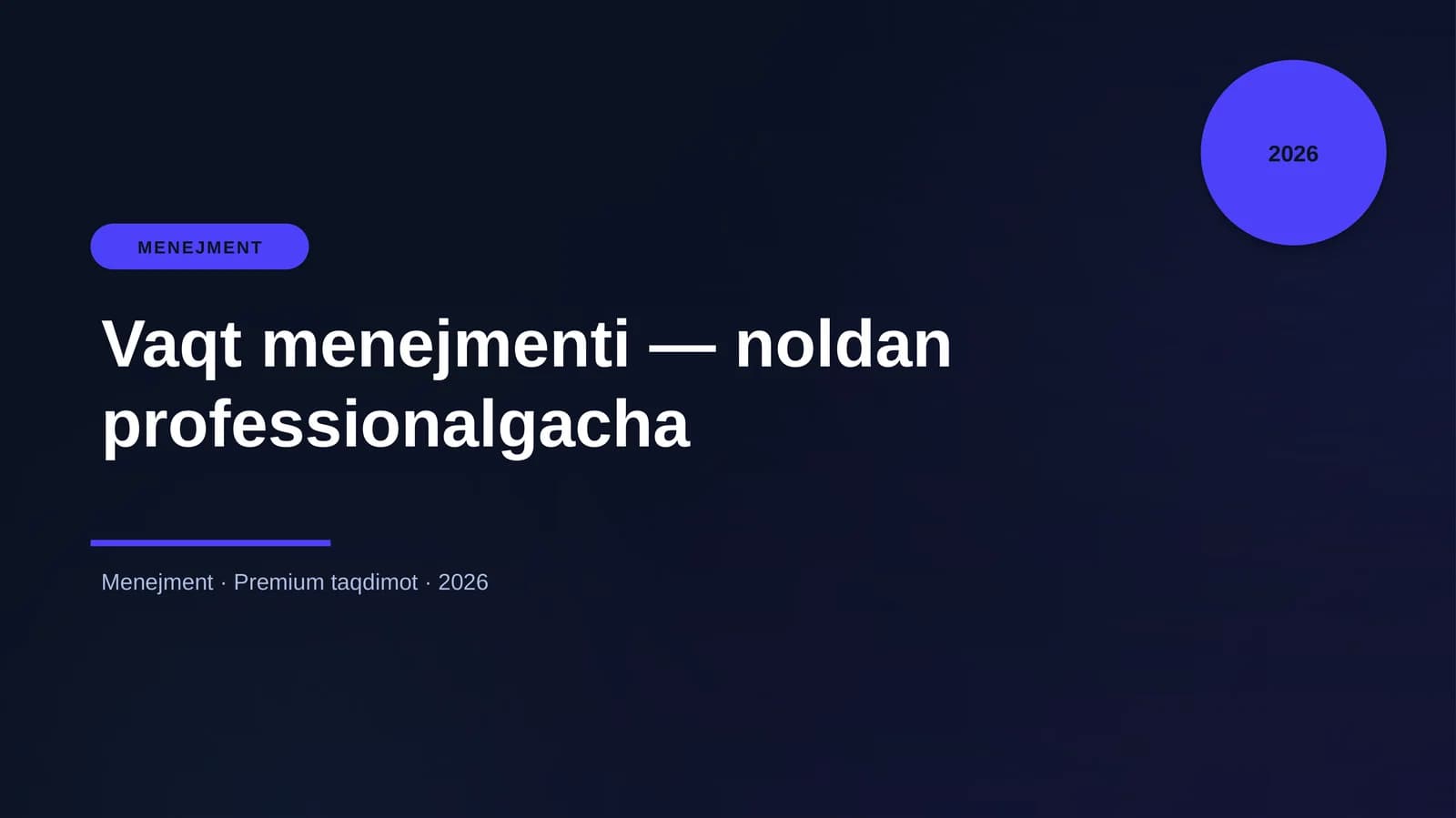 Vaqt menejmenti — noldan professionalgacha