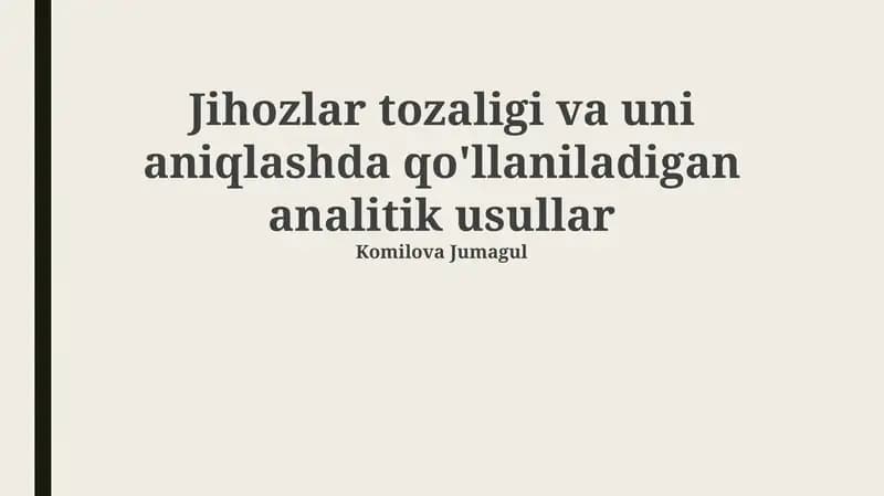 Jihozlar tozaligi va uni aniqlashda qo'llaniladigan analitik usullar