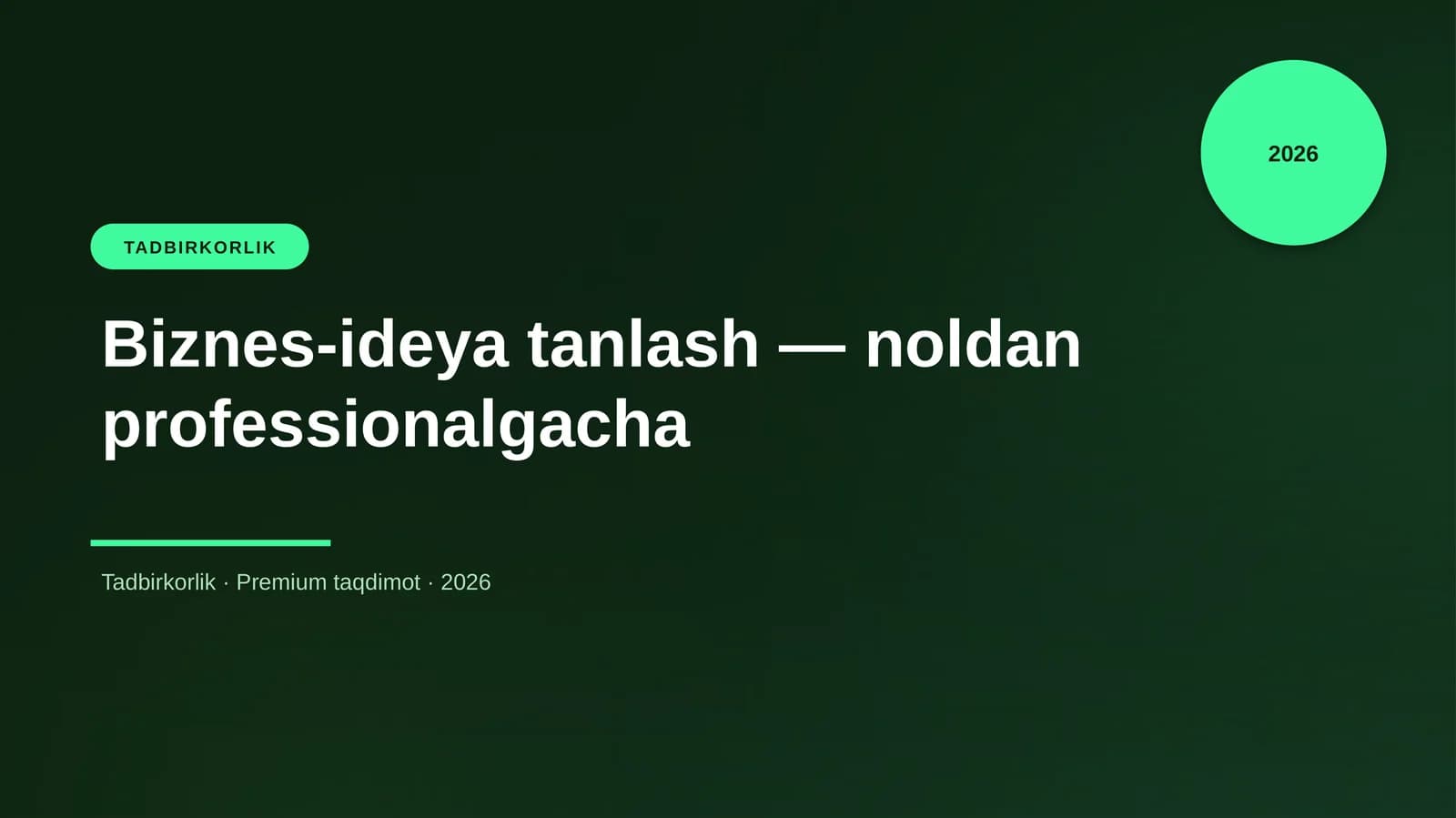 Biznes-ideya tanlash — noldan professionalgacha