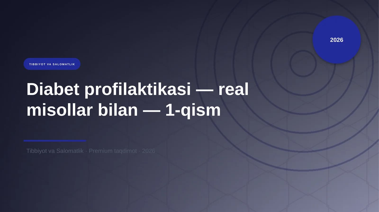 Diabet profilaktikasi — real misollar bilan — 1-qism