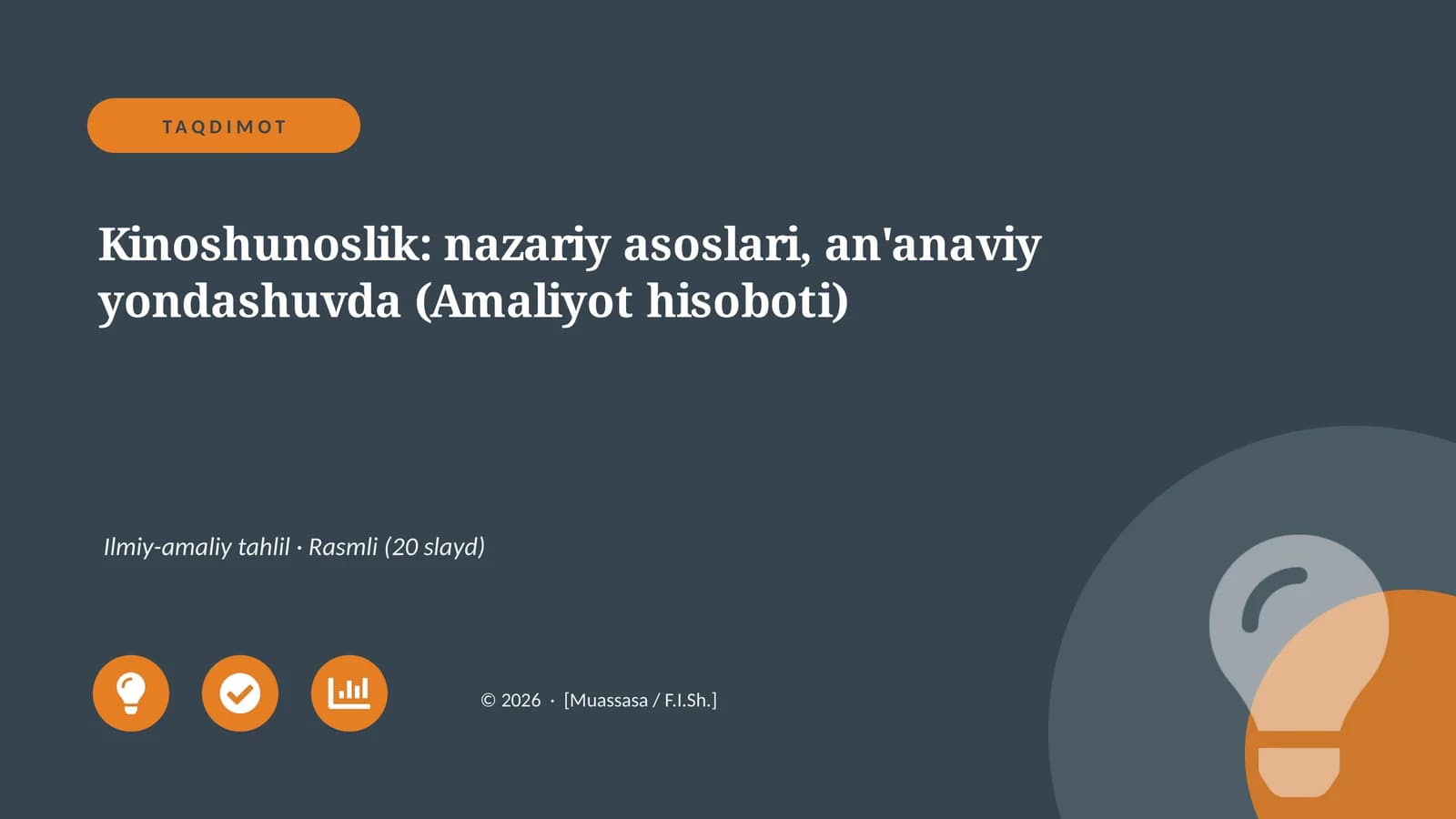 Kinoshunoslik: nazariy asoslari, an'anaviy yondashuvda (Amaliyot hisoboti)
