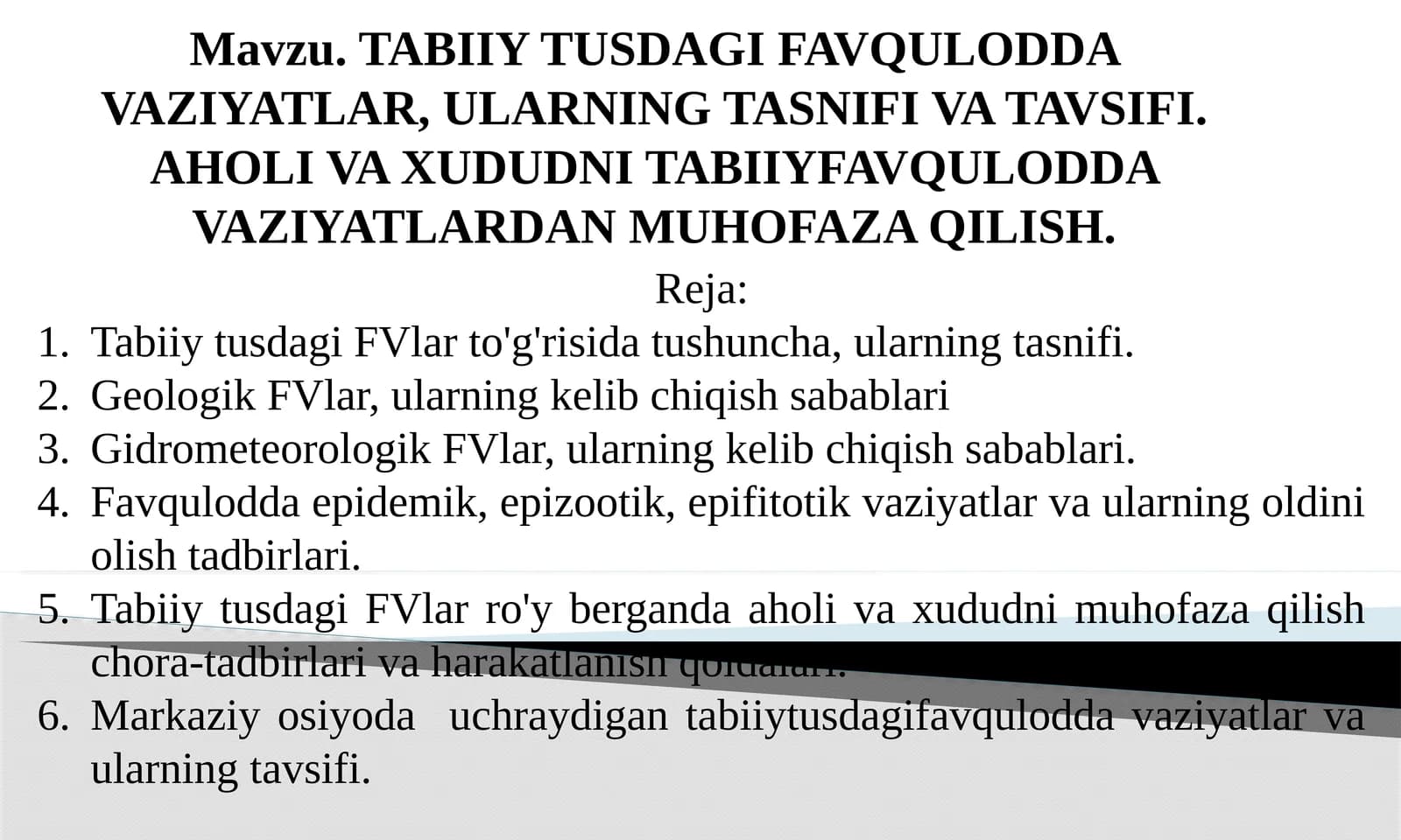 TABIIY TUSDAGI FAVQULODDA VAZIYATLAR, ULARNING TASNIFI VA TAVSIFI.AHOLI VA XUDUDNI TABIIYFAVQULODDA VAZIYATLARDAN MUHOFAZA QILISH