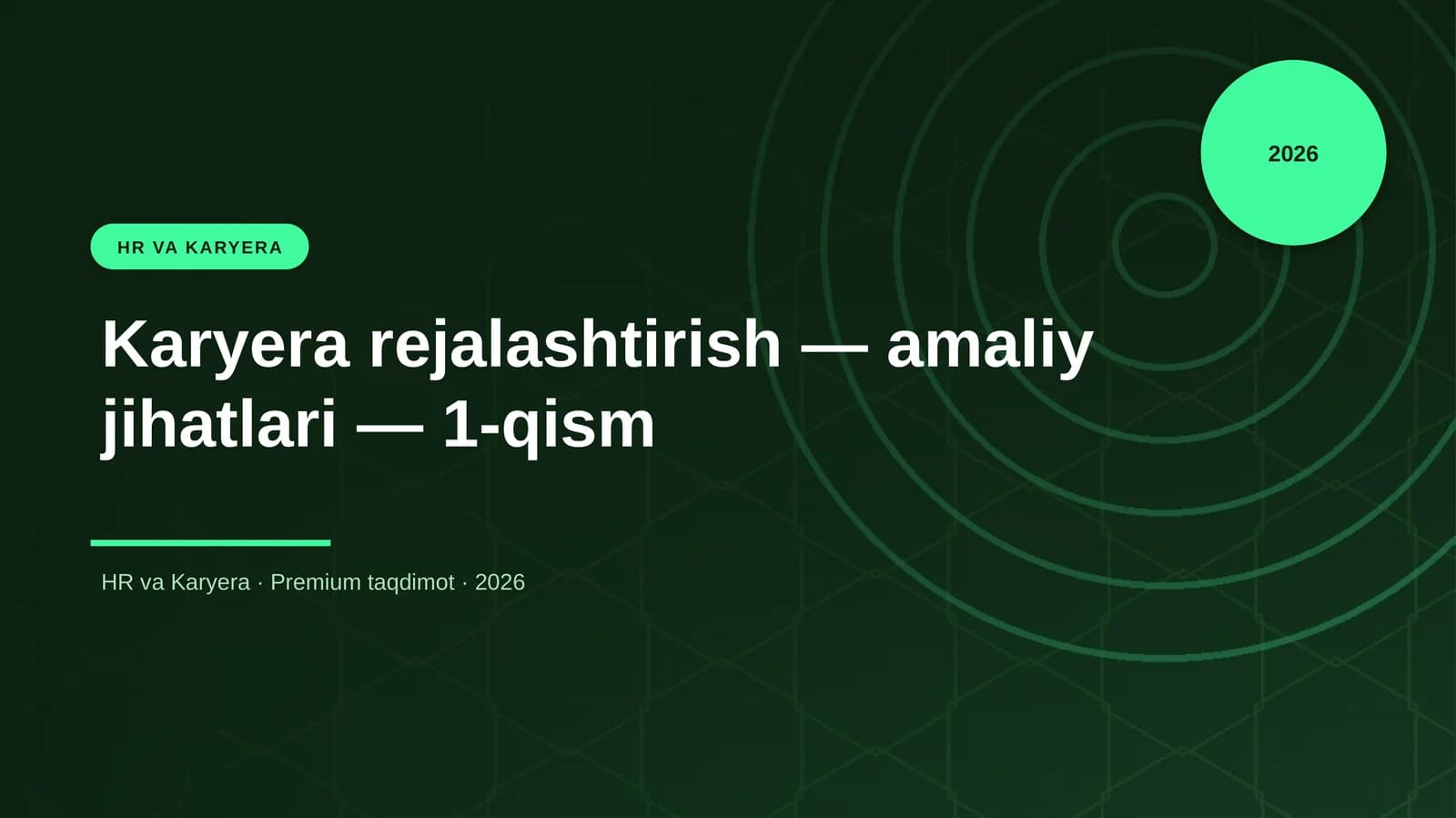 Karyera rejalashtirish — amaliy jihatlari — 1-qism