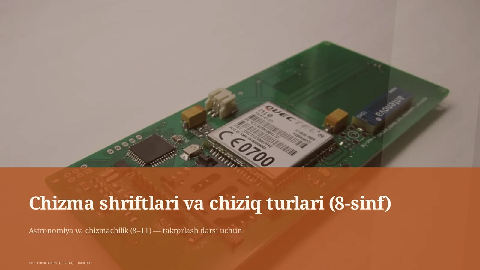 Chizma shriftlari va chiziq turlari (8-sinf)