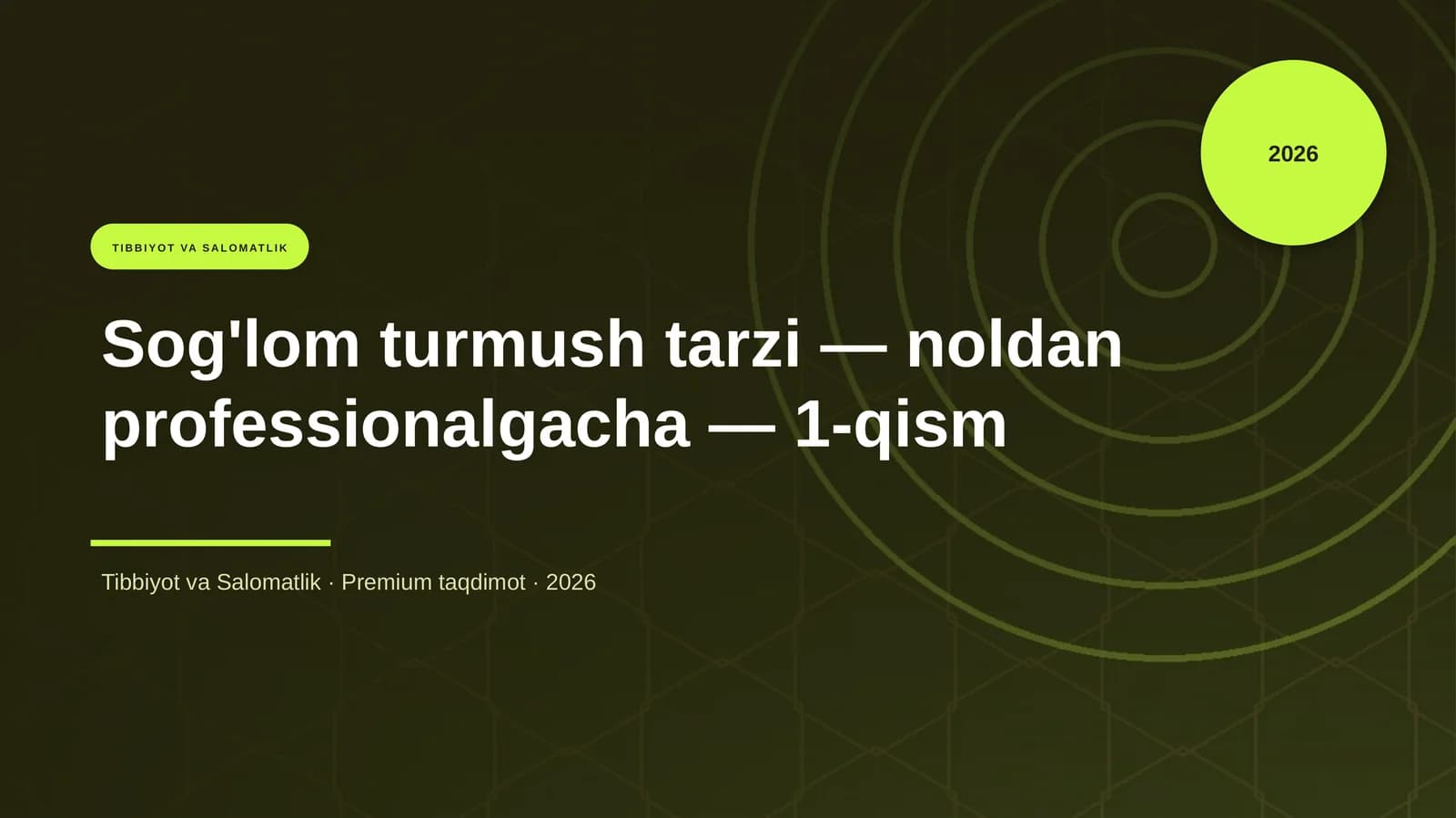 Sog'lom turmush tarzi — noldan professionalgacha — 1-qism