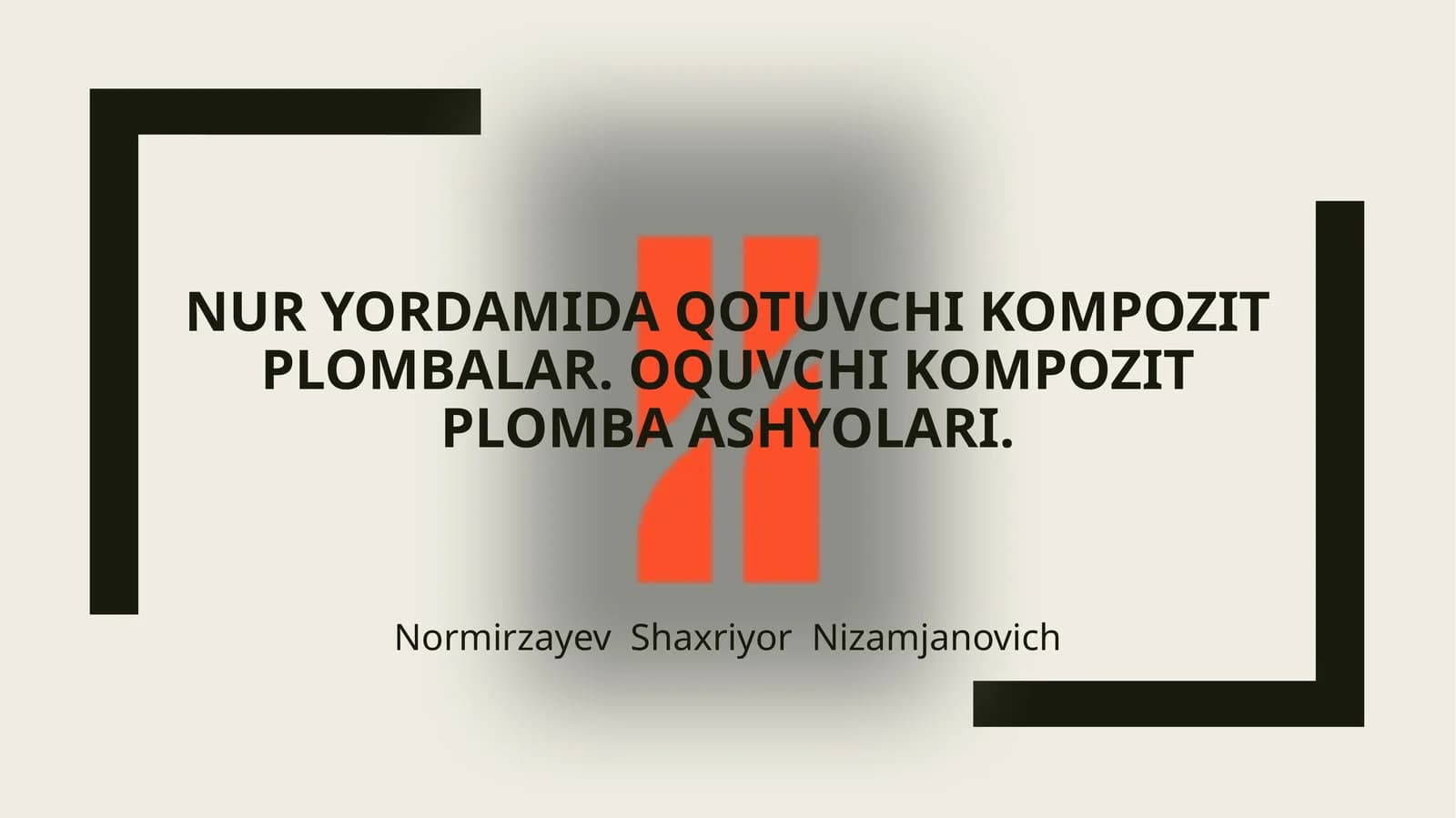 Oquvchi kompozit plomba ashyolari