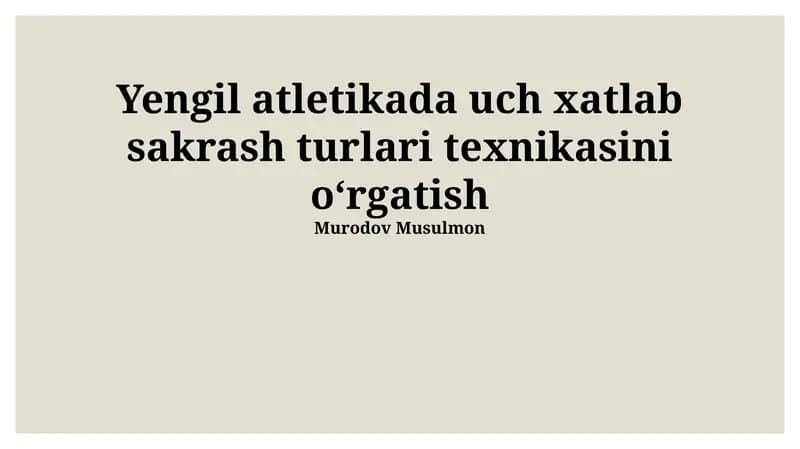 Yengil atletikada uch xatlab sakrash turlari texnikasini o'rgatish