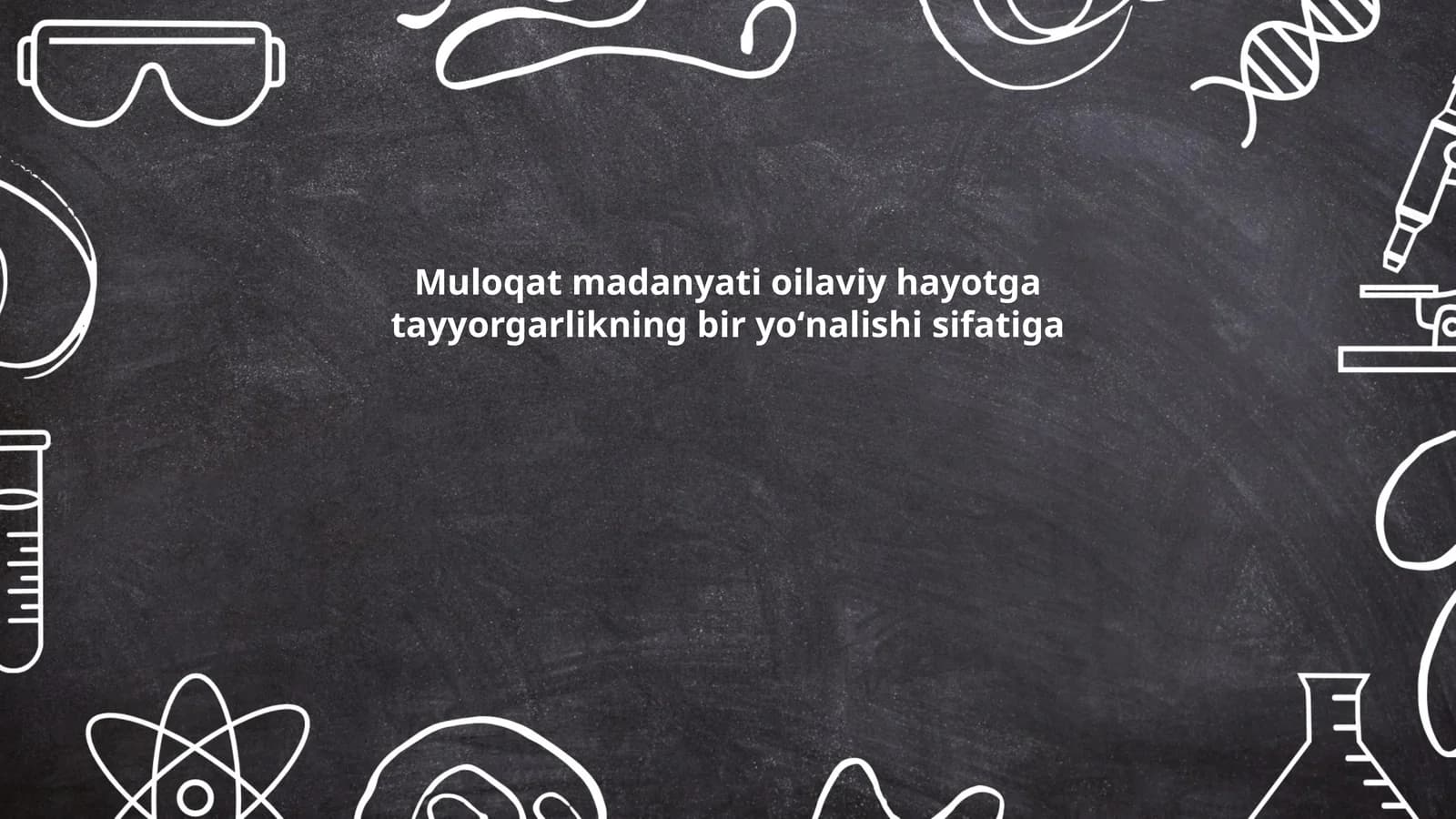 Muloqat madanyati oilaviy hayotga tayyorgarlikning bir yoʻnalishi sifatiga