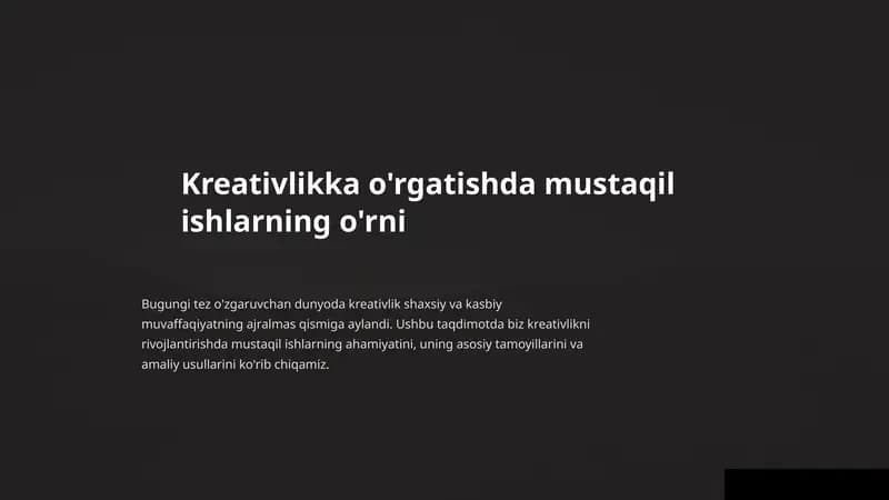 Kreativlikka o'rgatishda mustaqil ishlarning o'rni