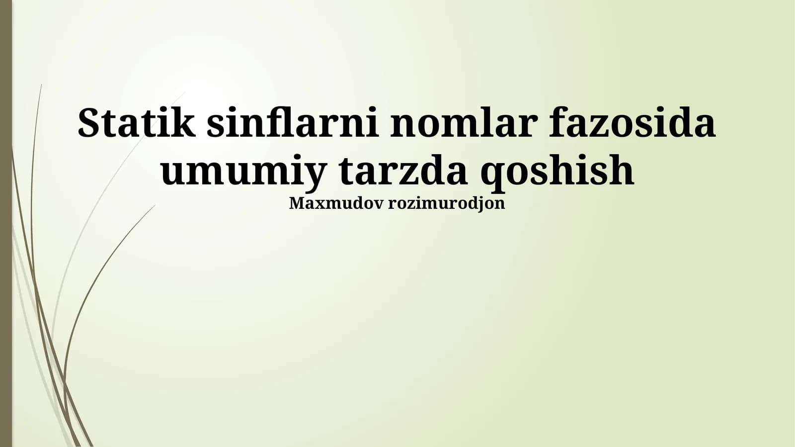 Umumiy Nomfazoda Statik Klasslarni Qo'shish