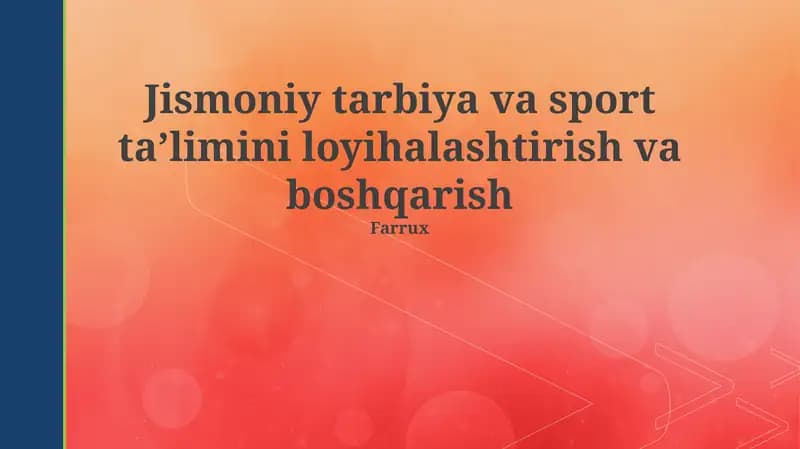 Jismoniy tarbiya va sport ta’limini loyihalashtirish va boshqarish