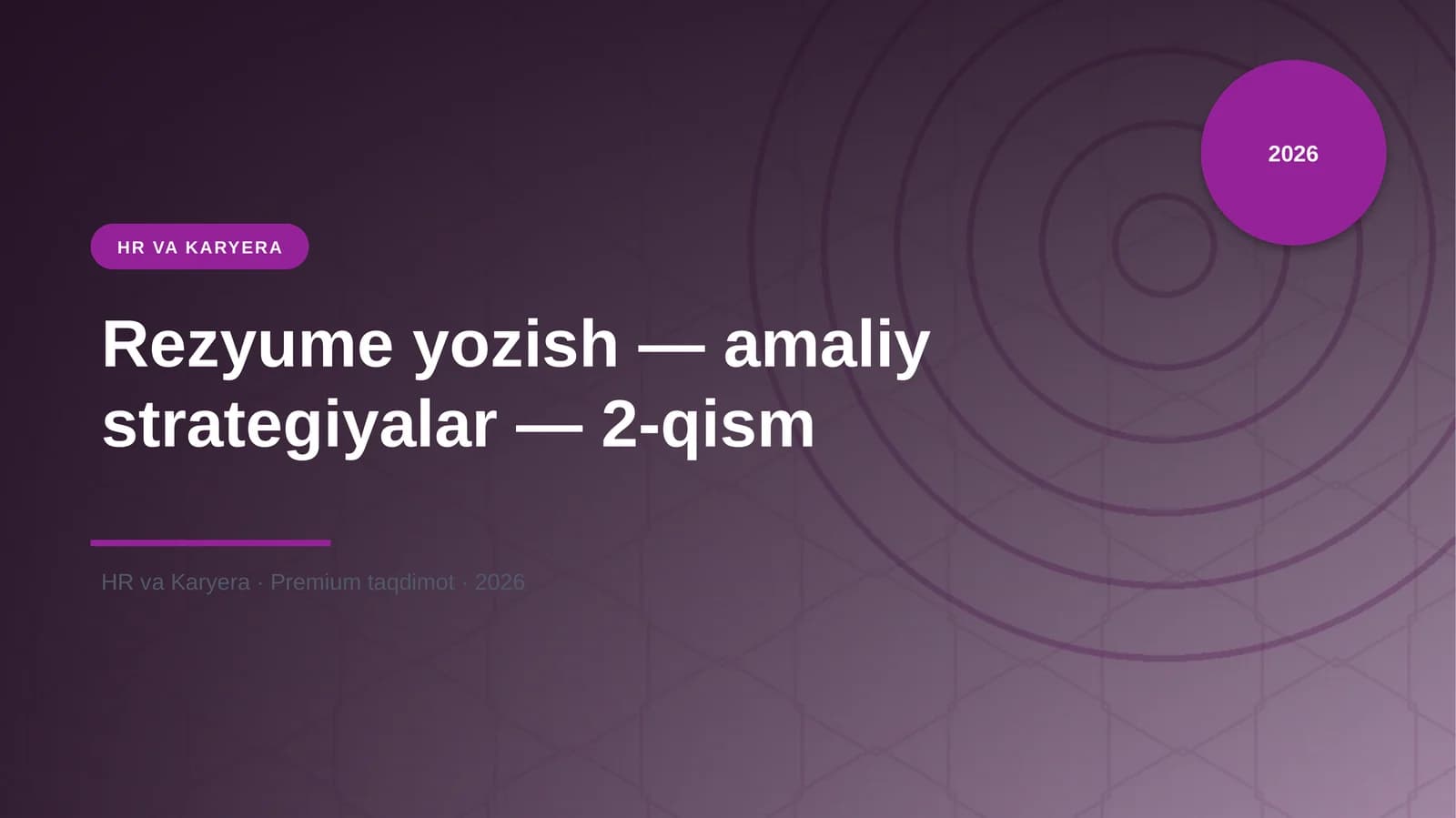 Rezyume yozish — amaliy strategiyalar — 2-qism