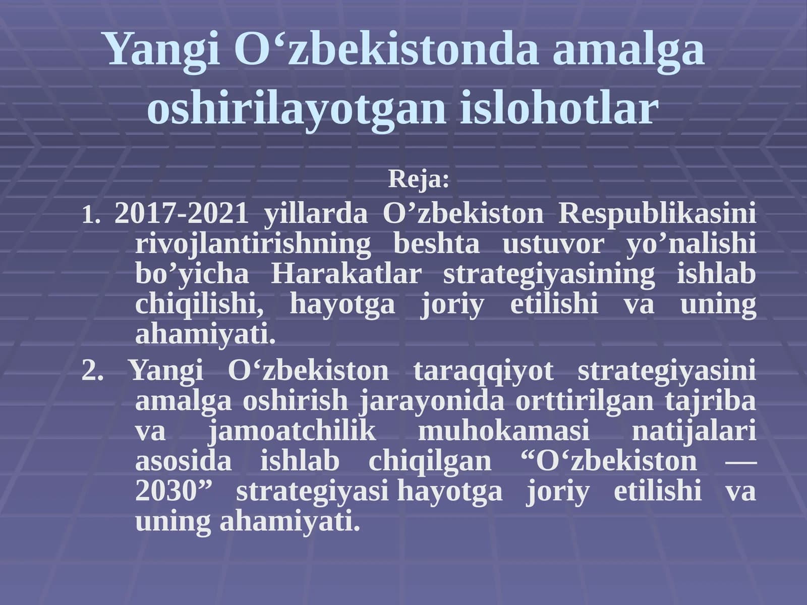 Yangi  O‘zbekistonda amalga oshirilayotgan islohotlar