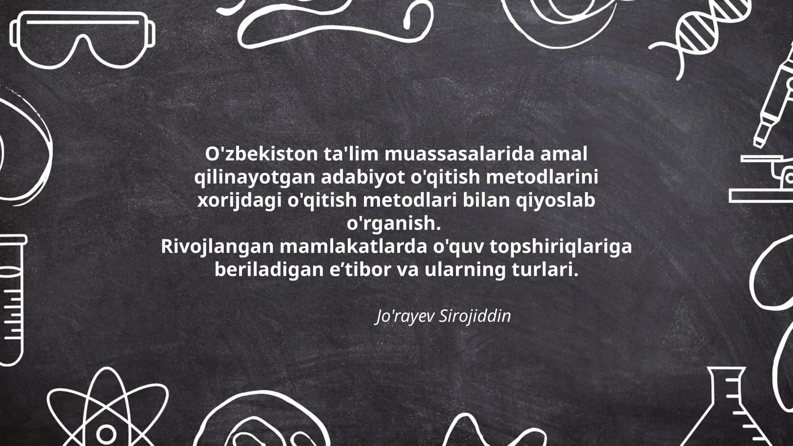 O'zbekiston ta'lim muassasalarida amal qilinayotgan adabiyot o'qitish metodlarini xorijdagi o'qitish metodlari bilan qiyoslab o'rganish