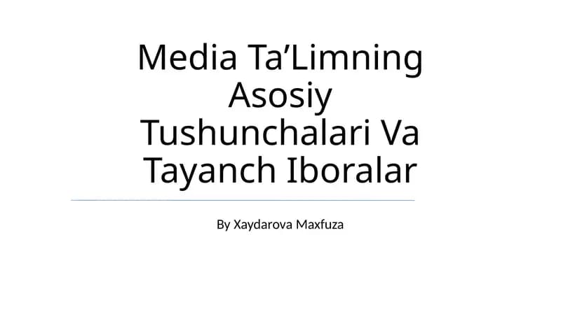 Media TaʼLimning Asosiy Tushunchalari Va Tayanch Iboralar